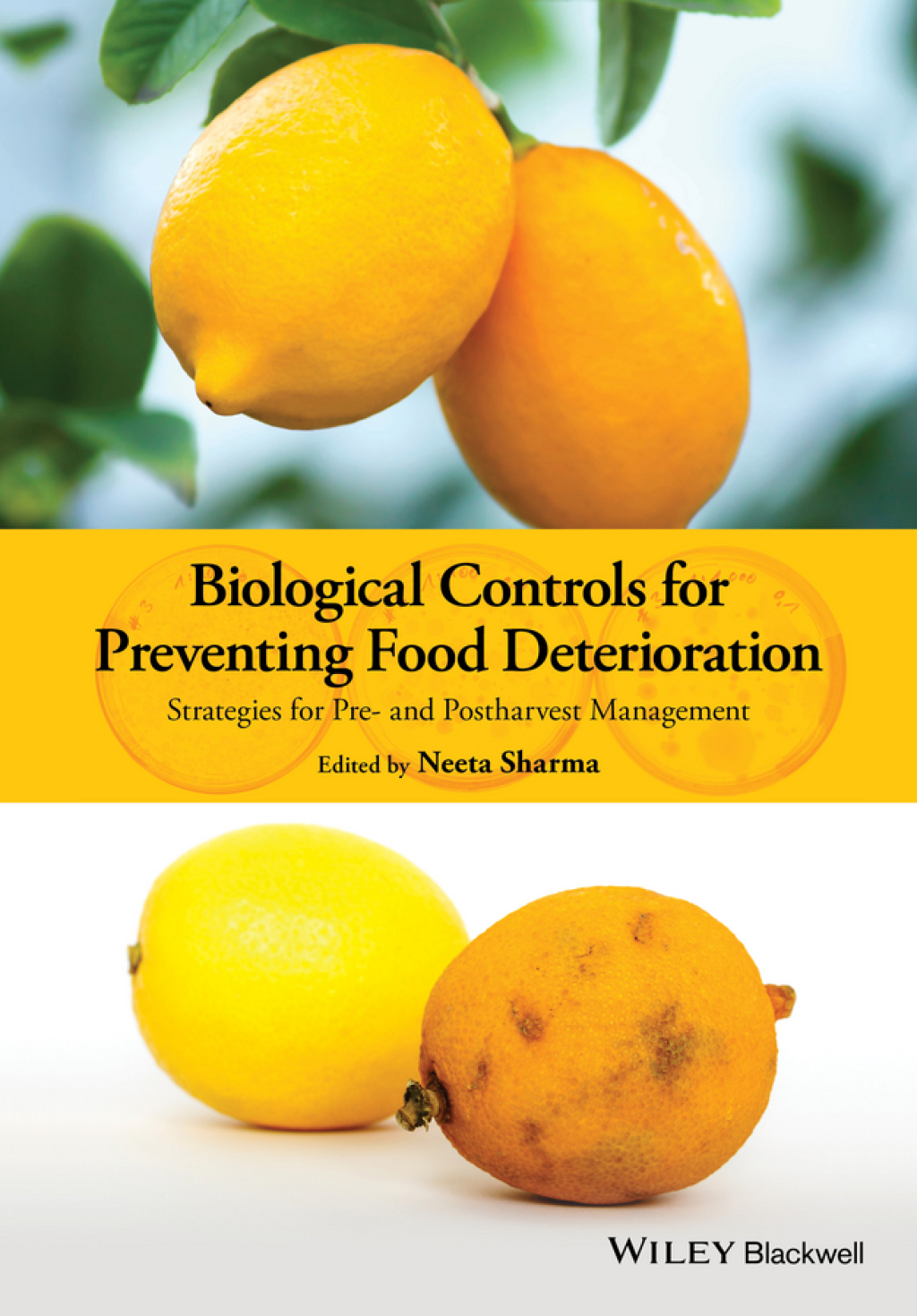 Biological Controls for Preventing Food Deterioration Strategies for Pre- and Postharvest Management 1st Edition â€“ PDF/EPUB Version Downloadable