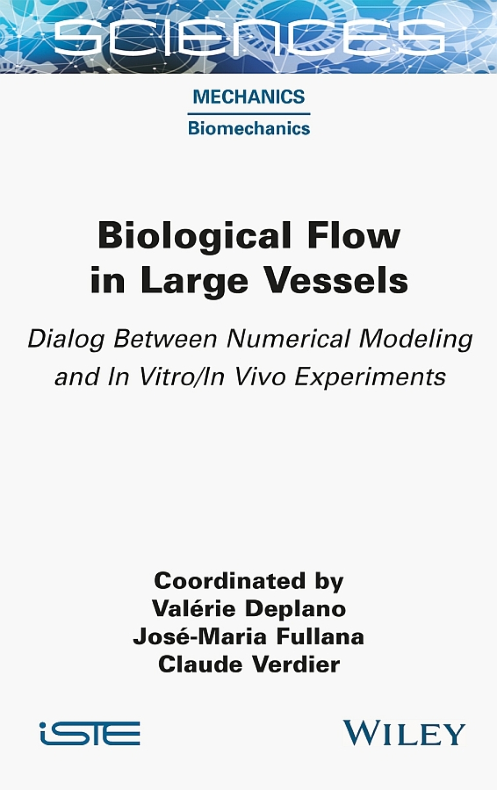 Biological Flow in Large Vessels Dialog Between Numerical Modeling and In Vitro/In Vivo Experiments 1st Edition â€“ PDF/EPUB Version Downloadable