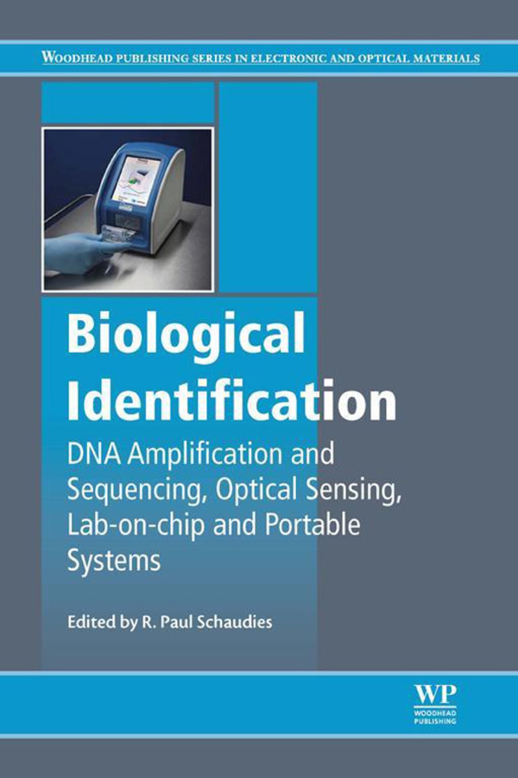 Biological Identification: DNA Amplification and Sequencing, Optical Sensing, Lab-On-Chip and Portable Systems â€“ PDF/EPUB Version Downloadable