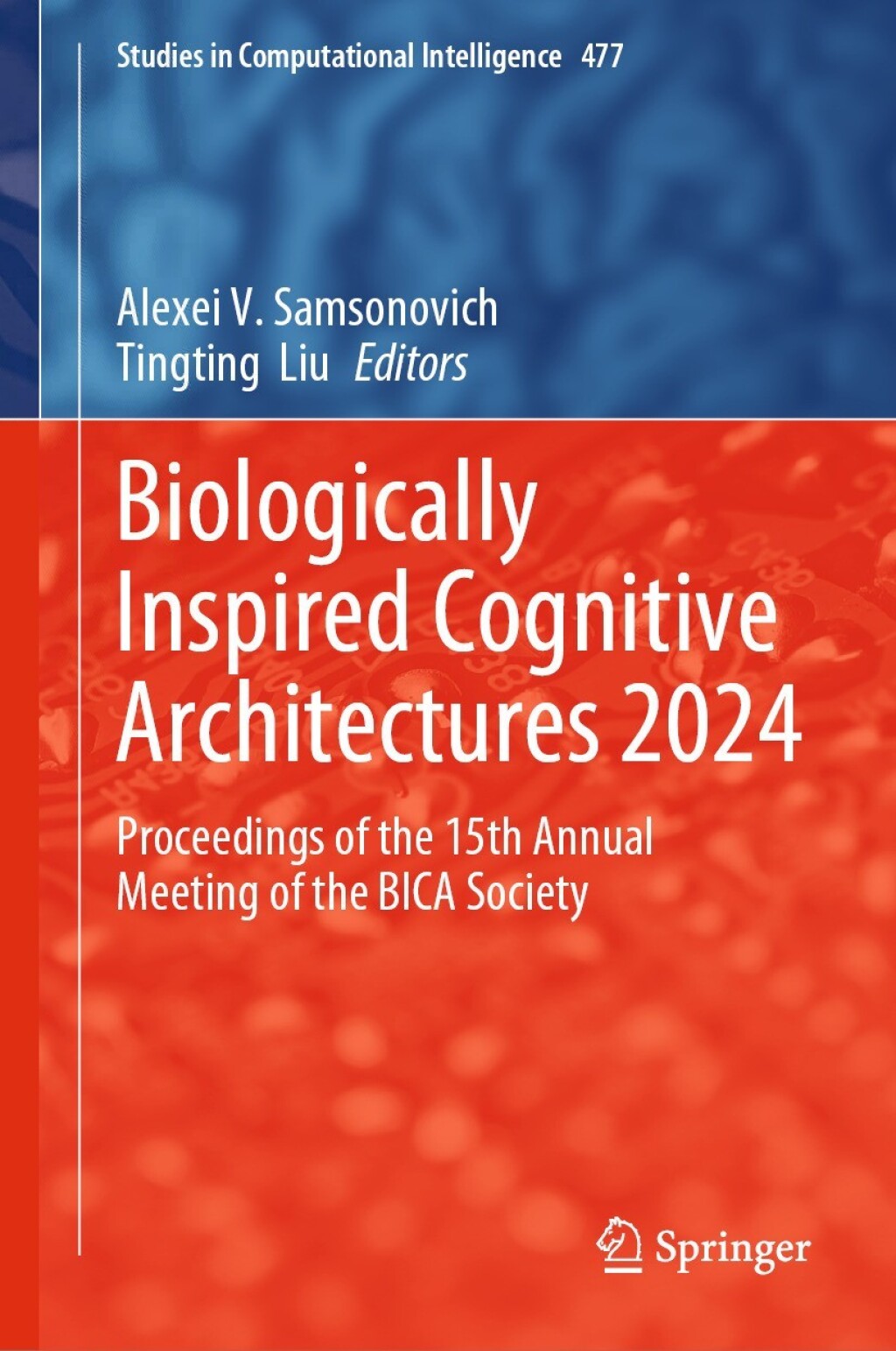 Biologically Inspired Cognitive Architectures 2024 Proceedings of the 15th Annual Meeting of the BICA Society â€“ PDF/EPUB Version Downloadable
