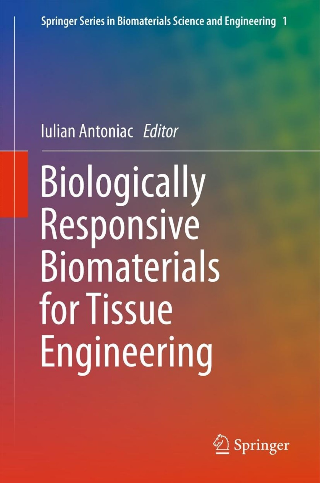 Biologically Responsive Biomaterials for Tissue Engineering â€“ PDF ...