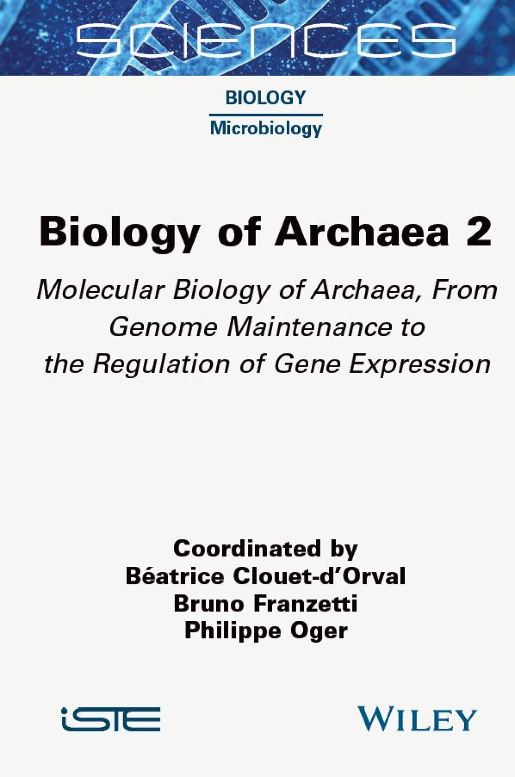 Biology of Archaea, Volume 2 Molecular Biology of Archaea, From Genome Maintenance to the Regulation of Gene Expression 1st Edition â€“ PDF/EPUB Version Downloadable