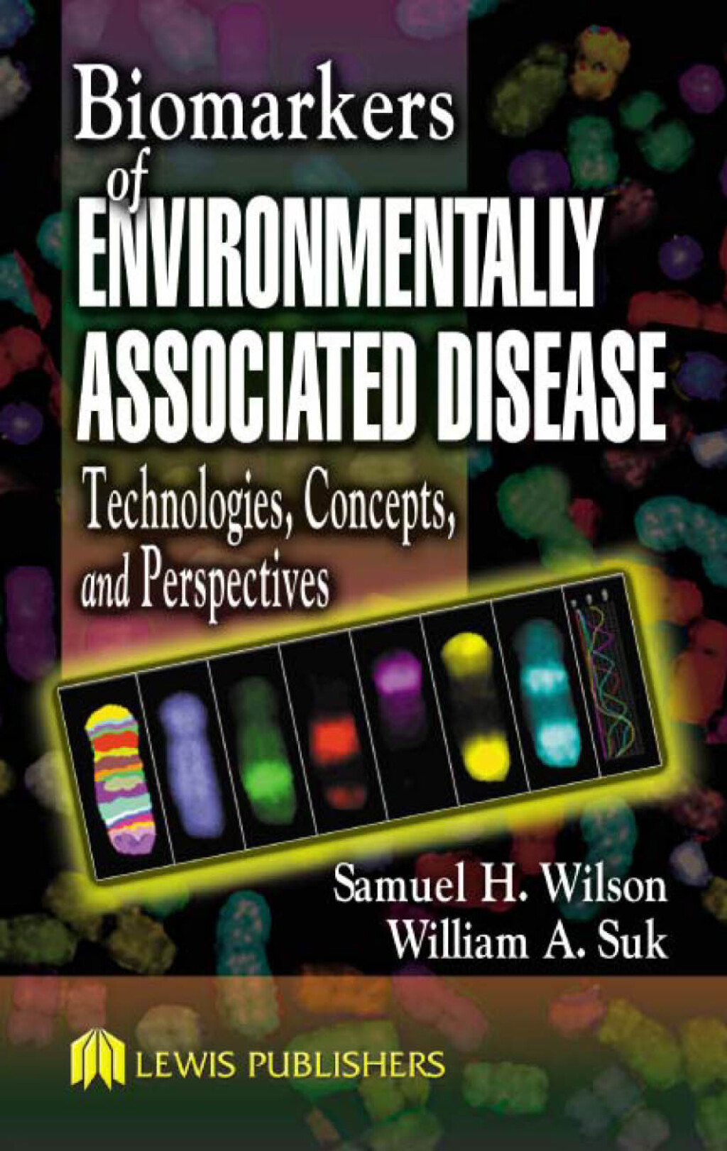 Biomarkers of Environmentally Associated Disease Technologies, Concepts, and Perspectives 1st Edition â€“ PDF/EPUB Version Downloadable