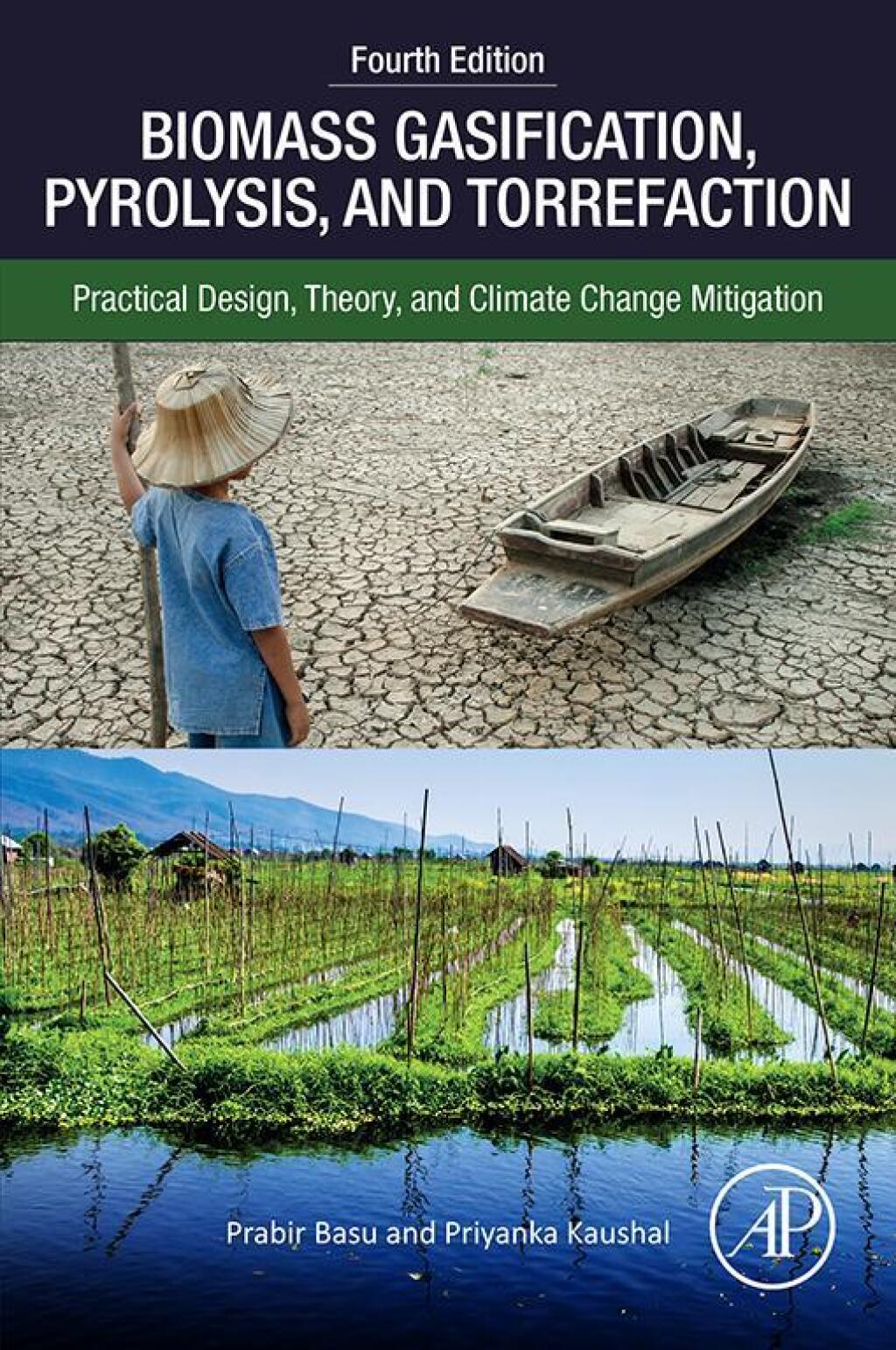 Biomass Gasification, Pyrolysis, and Torrefaction Practical Design, Theory, and Climate Change Mitigation 4th Edition â€“ PDF/EPUB Version Downloadable