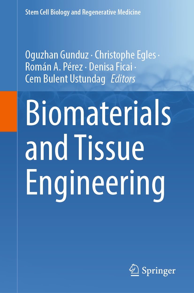 Biomaterials and Tissue Engineering (Stem Cell Biology and Regenerative ...