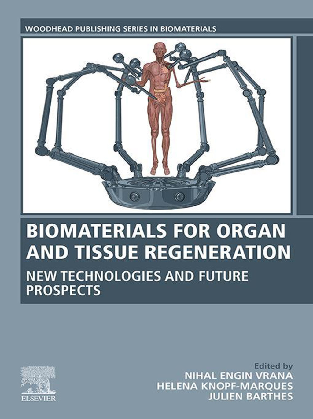 Biomaterials for Organ and Tissue Regeneration New Technologies and Future Prospects 1st Edition â€“ PDF/EPUB Version Downloadable