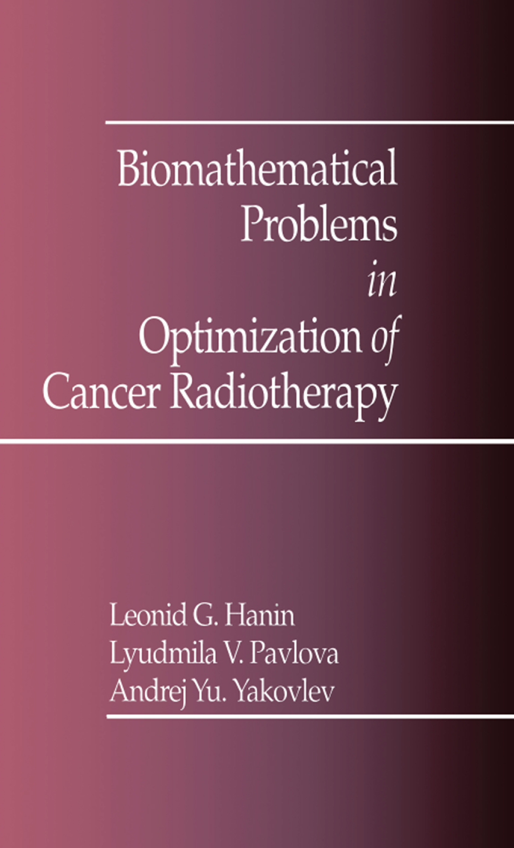 Biomathematical Problems in Optimization of Cancer Radiotherapy 1st Edition â€“ PDF/EPUB Version Downloadable