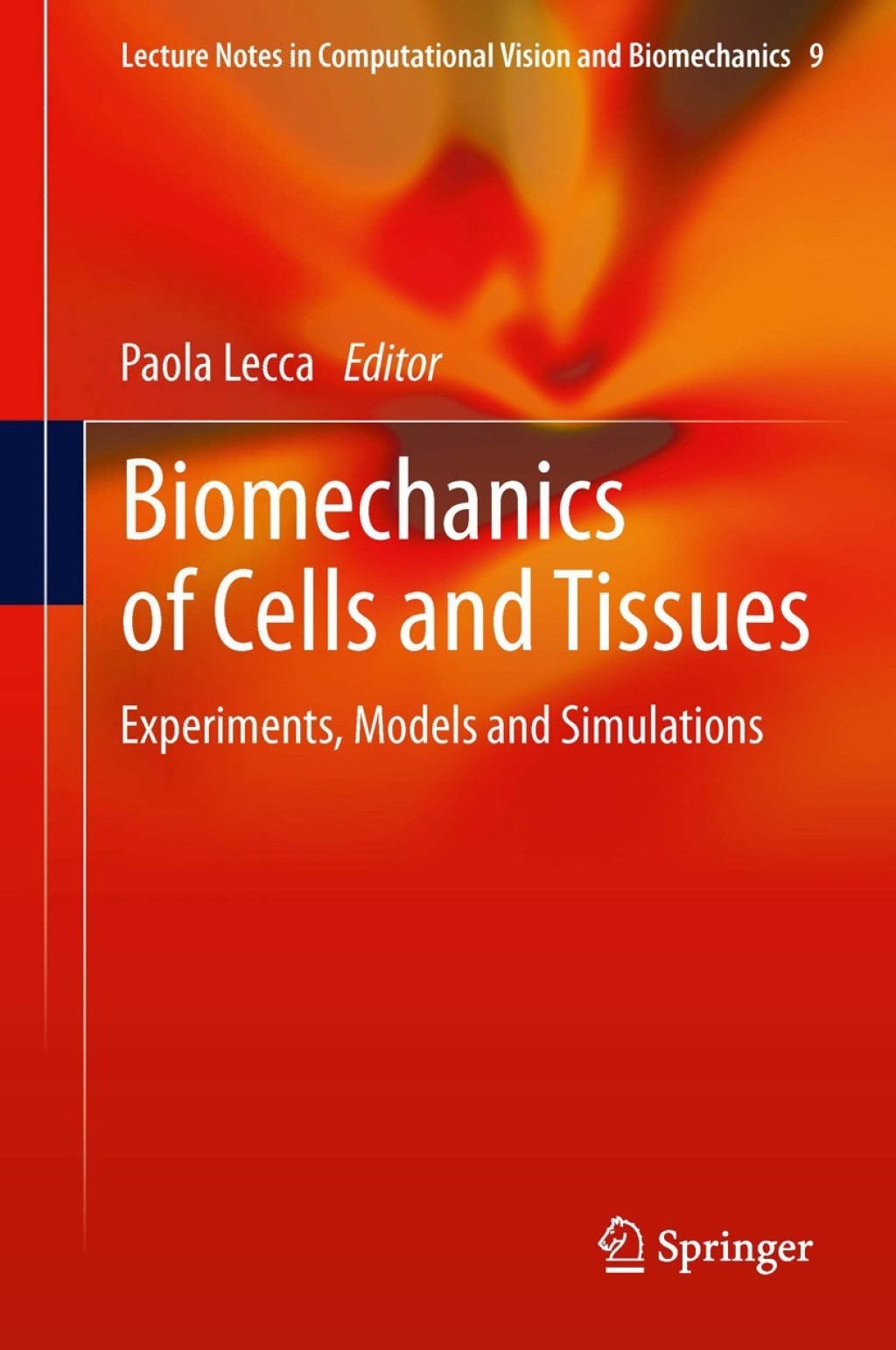 Biomechanics of Cells and Tissues Experiments, Models and Simulations  â€“ PDF/EPUB Version Downloadable