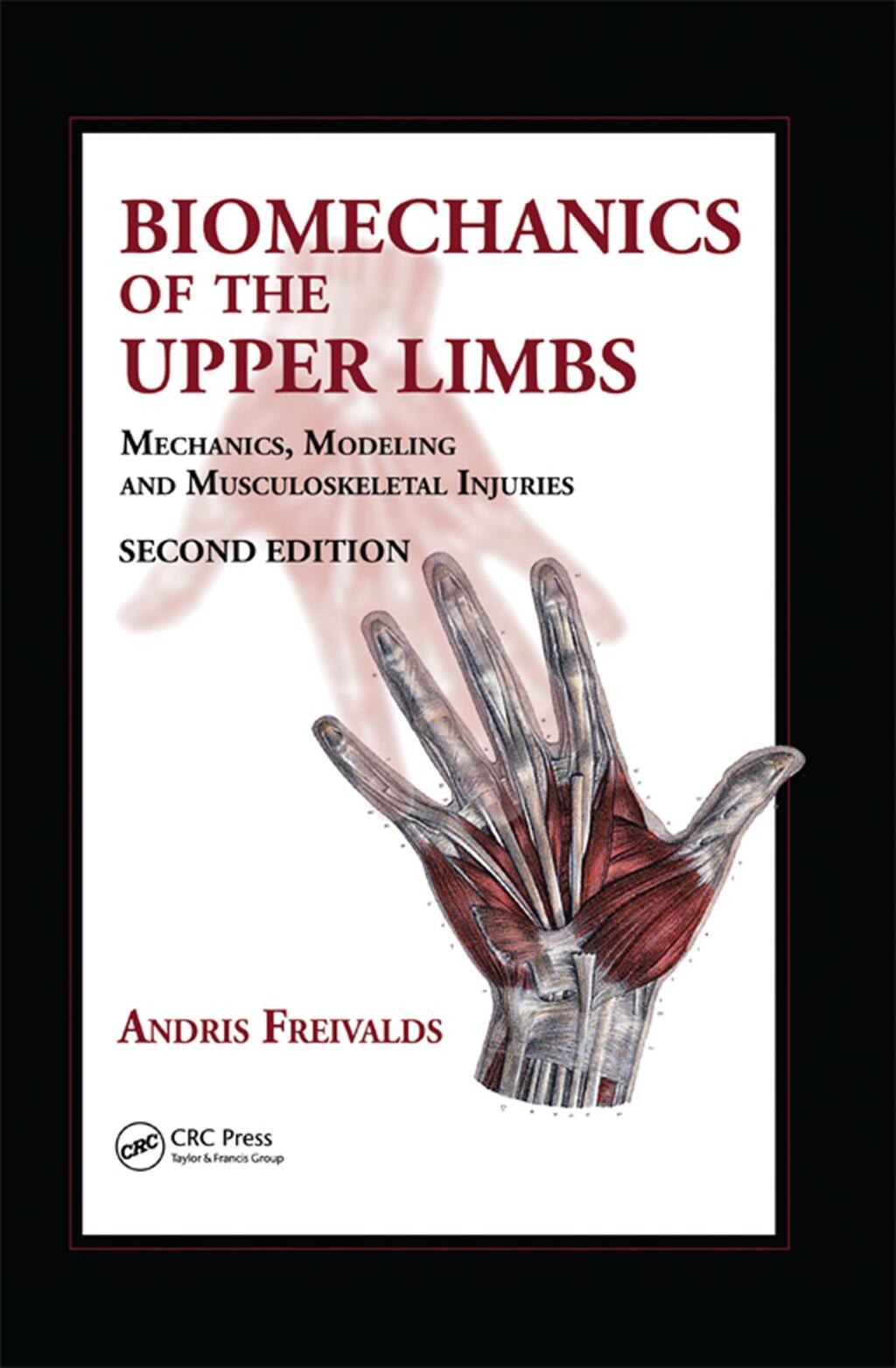 Biomechanics of the Upper Limbs Mechanics, Modeling and Musculoskeletal Injuries, Second Edition 2nd Edition â€“ PDF/EPUB Version Downloadable