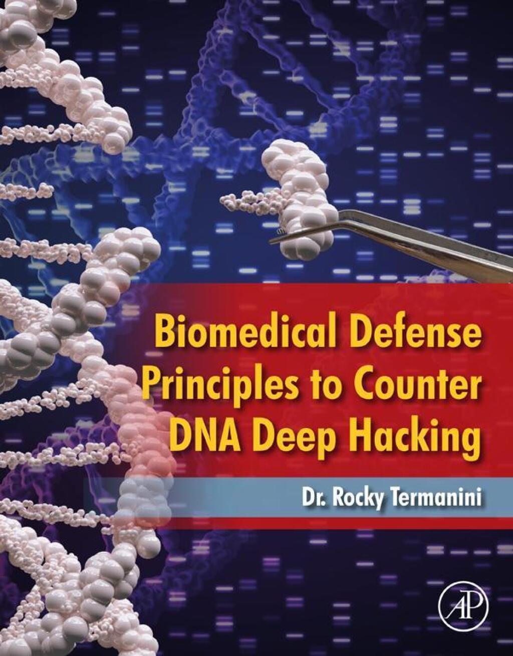 Biomedical Defense Principles to Counter DNA Deep Hacking 1st Edition â€“ PDF/EPUB Version Downloadable