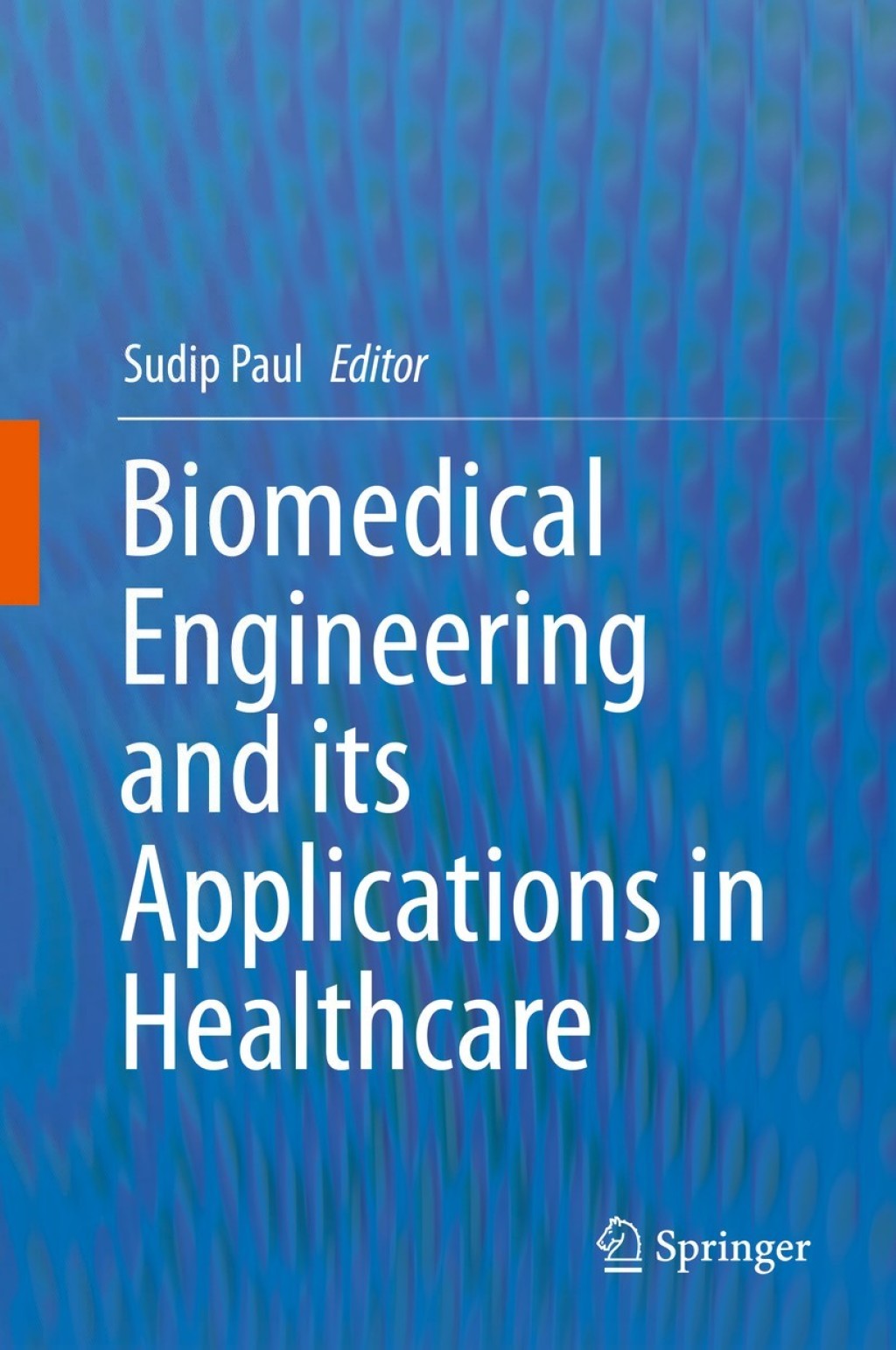 Biomedical Engineering and its Applications in Healthcare â€“ PDF/EPUB Version Downloadable