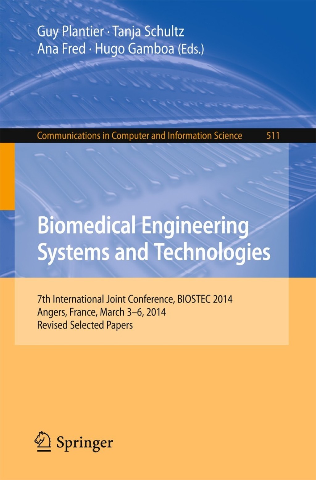 Biomedical Engineering Systems and Technologies 7th International Joint ...