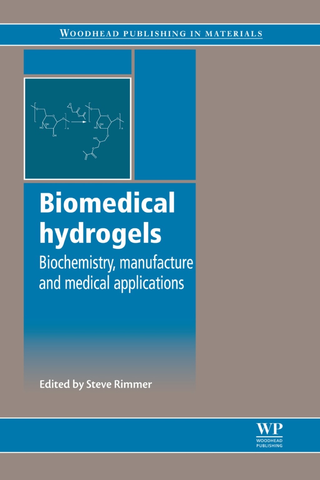 Biomedical Hydrogels: Biochemistry, Manufacture and Medical Applications â€“ PDF/EPUB Version Downloadable