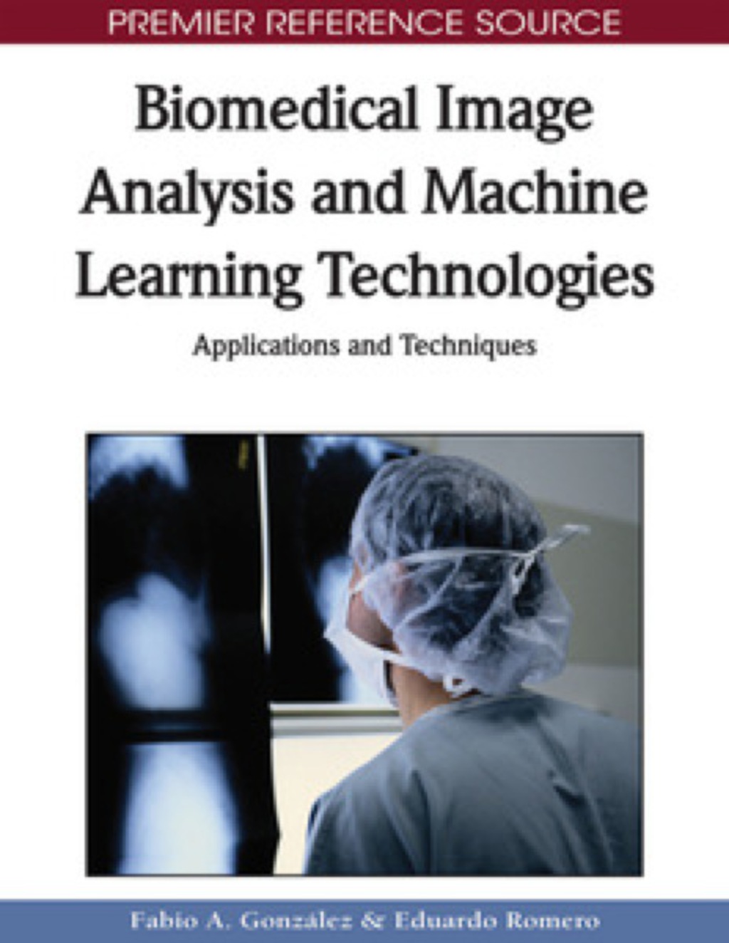Biomedical Image Analysis and Machine Learning Technologies â€“ PDF/EPUB Version Downloadable