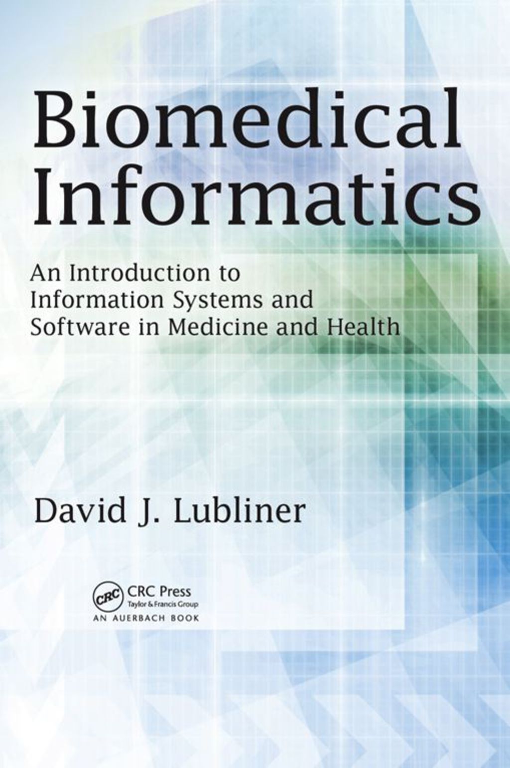 Biomedical Informatics An Introduction to Information Systems and Software in Medicine and Health 1st Edition â€“ PDF/EPUB Version Downloadable