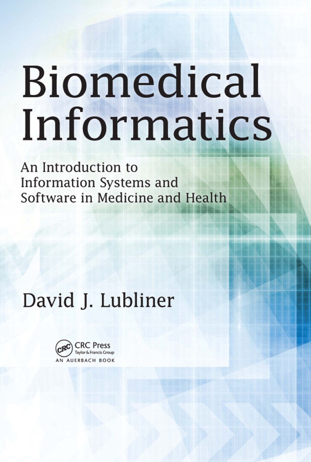 Biomedical Informatics An Introduction to Information Systems and Software in Medicine and Health 1st Edition – PDF/EPUB Version Downloadable Biomedical Informatics An Introduction to Information Systems and Software in Medicine and Health 1st Edition – PDF/EPUB Version Downloadable - Image 1