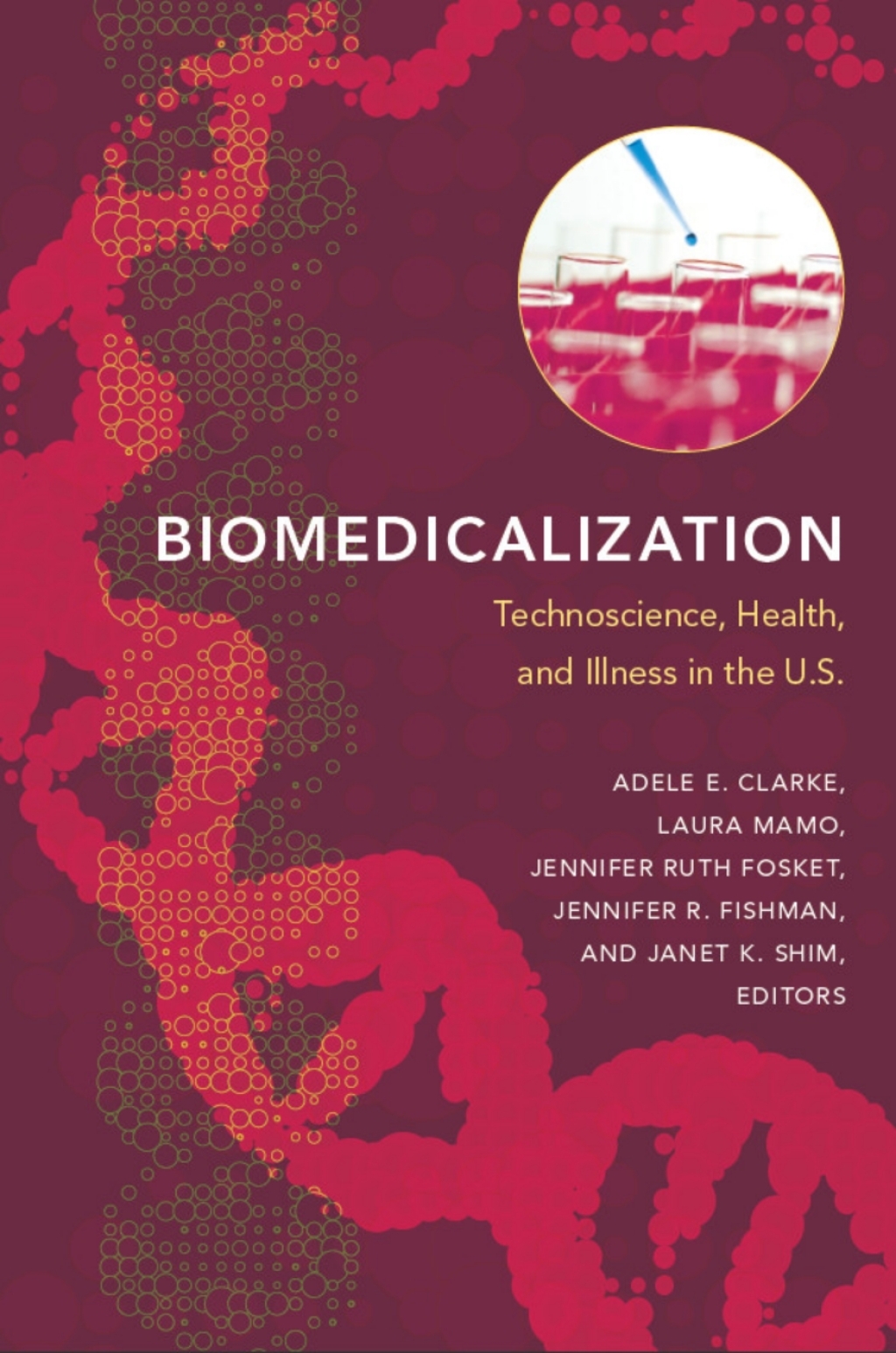 Biomedicalization Technoscience, Health, and Illness in the U.S. - (PDF/EPUB Version)