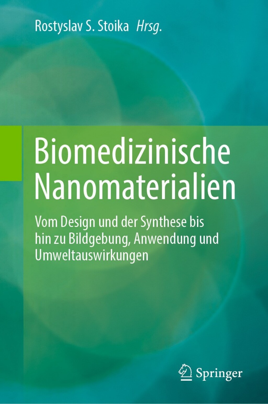 Biomedizinische Nanomaterialien Vom Design und der Synthese bis hin zu Bildgebung, Anwendung und Umweltauswirkungen â€“ PDF/EPUB Version Downloadable