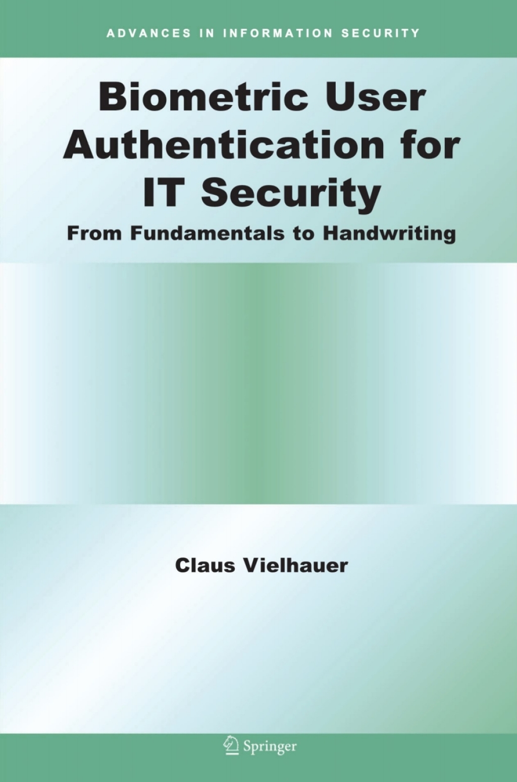 Biometric User Authentication for IT Security From Fundamentals to Handwriting  â€“ PDF/EPUB Version Downloadable