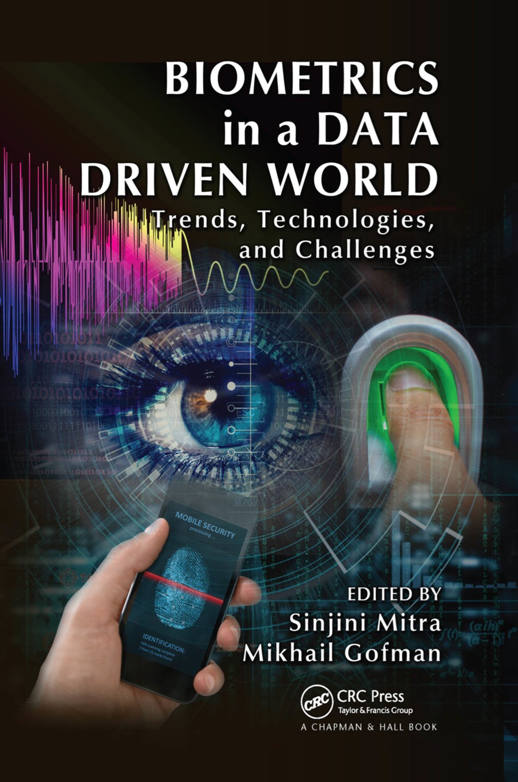 Biometrics in a Data Driven World Trends, Technologies, and Challenges 1st Edition â€“ PDF/EPUB Version Downloadable