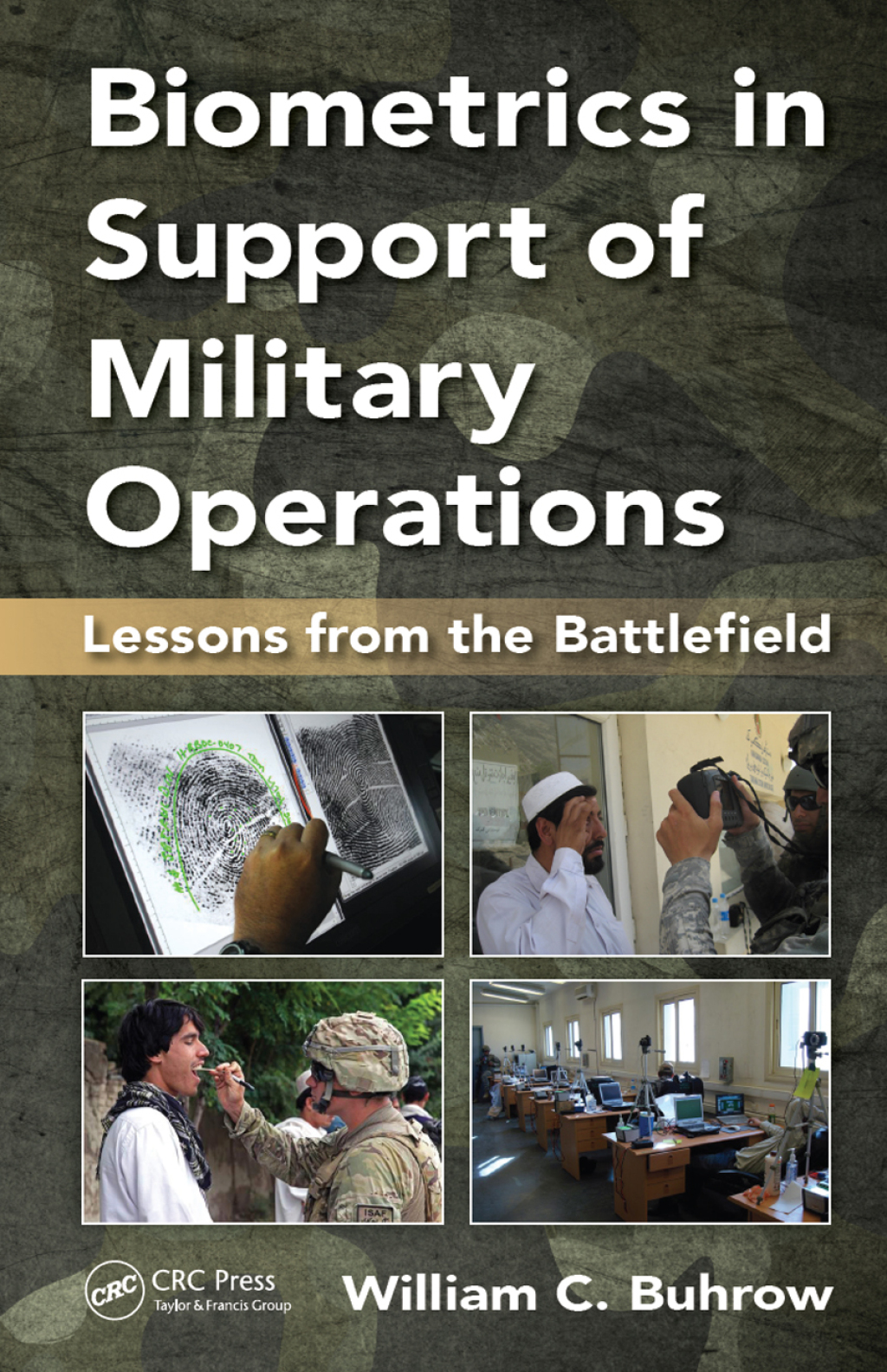 Biometrics in Support of Military Operations Lessons from the Battlefield 1st Edition â€“ PDF/EPUB Version Downloadable