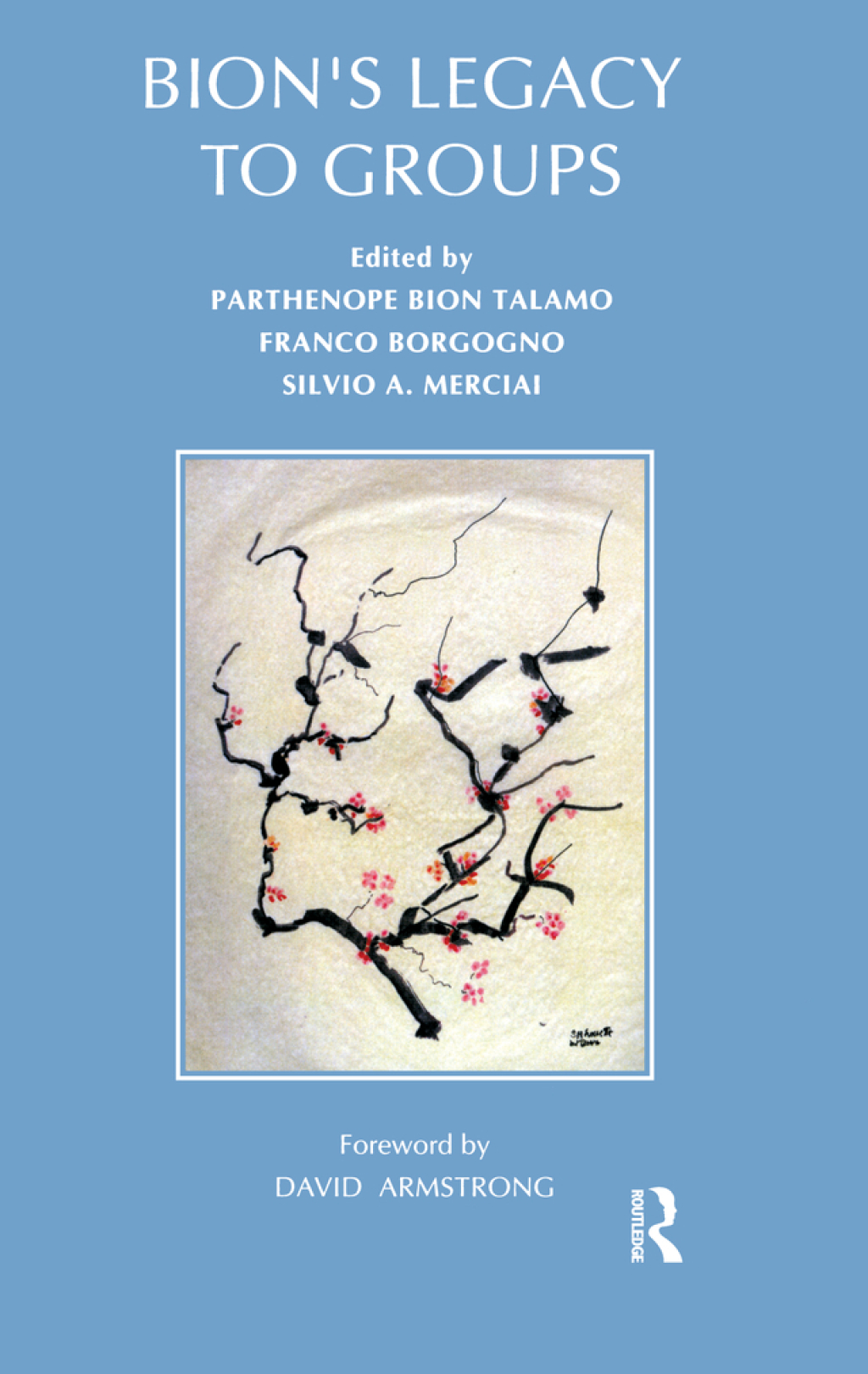 Bion's Legacy to Groups 1st Edition â€“ PDF/EPUB Version Downloadable