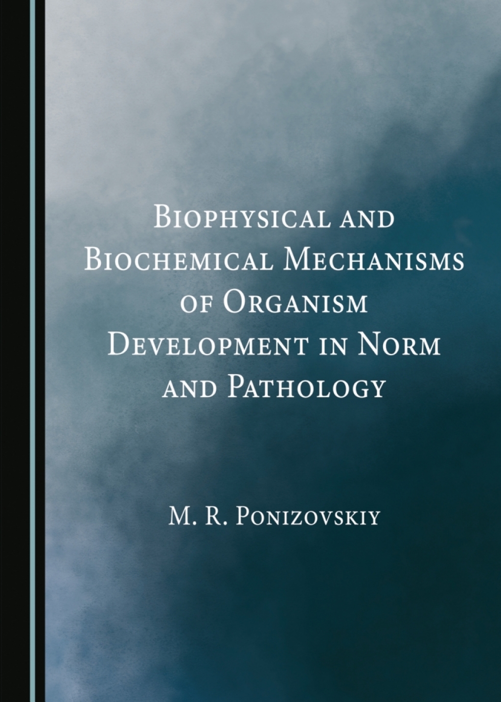 Biophysical and Biochemical Mechanisms of Organism Development in Norm and Pathology 1st Edition â€“ PDF/EPUB Version Downloadable