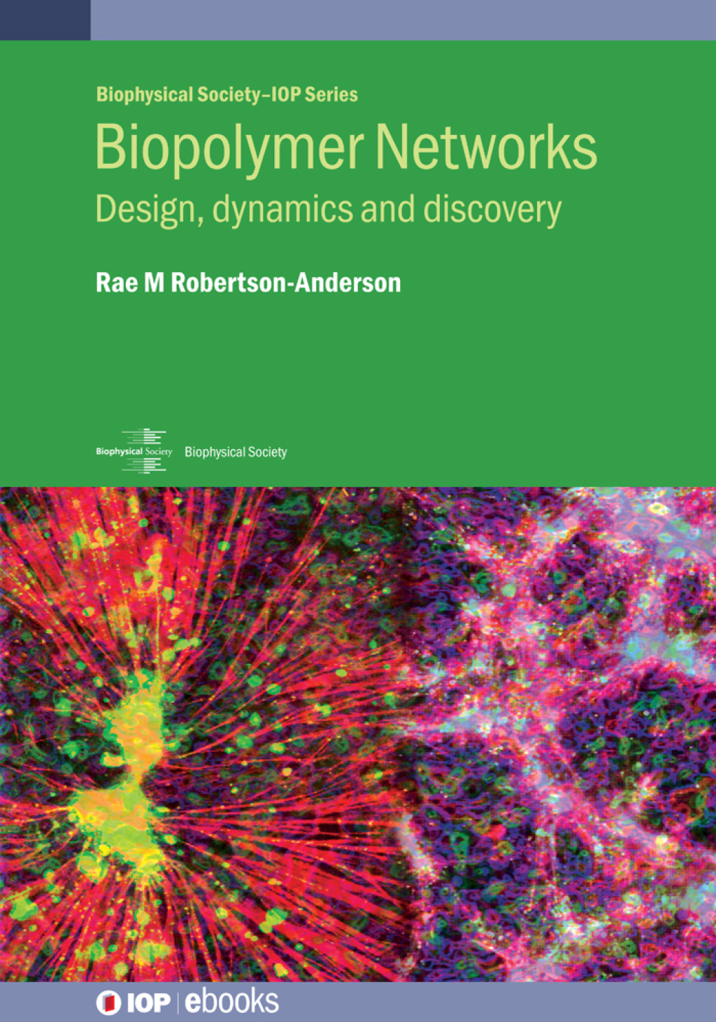 Biopolymer Networks Design, dynamics and discovery â€“ PDF/EPUB Version Downloadable