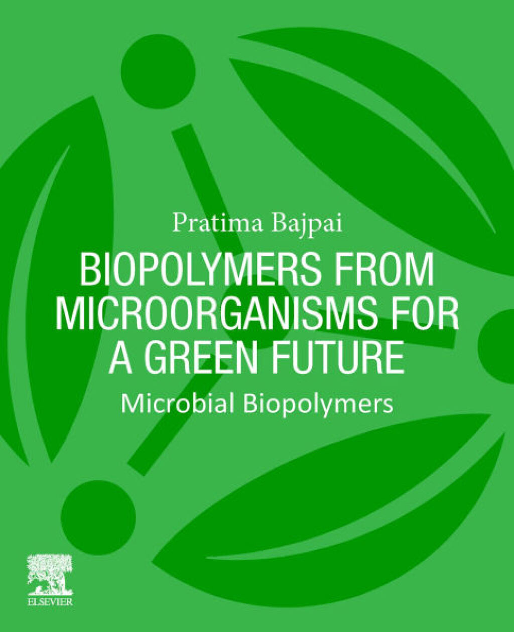 Biopolymers from Microorganisms for a Green Future Microbial Biopolymers â€“ PDF/EPUB Version Downloadable