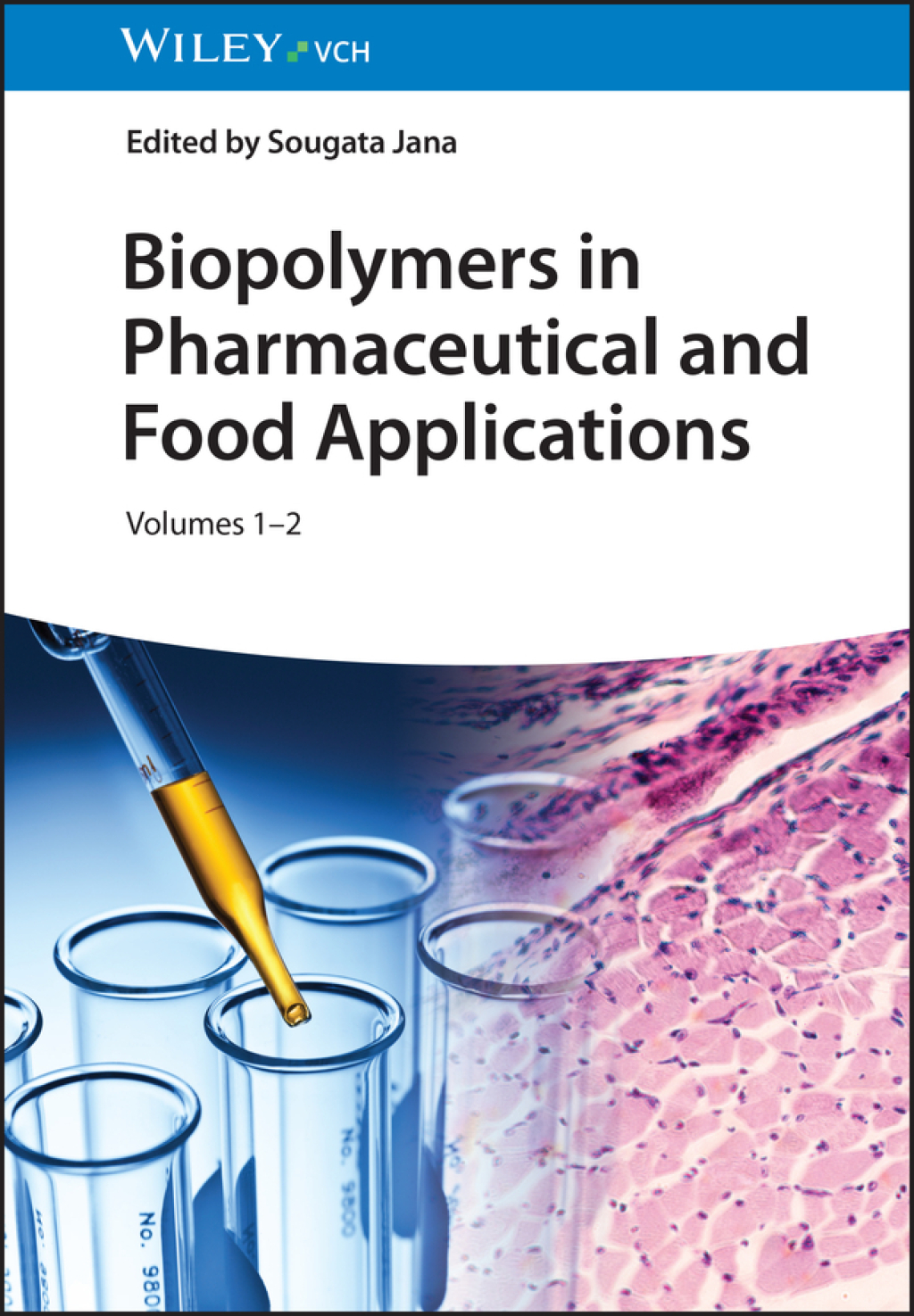 Biopolymers in Pharmaceutical and Food Applications, 2 Volumes 1st Edition â€“ PDF/EPUB Version Downloadable