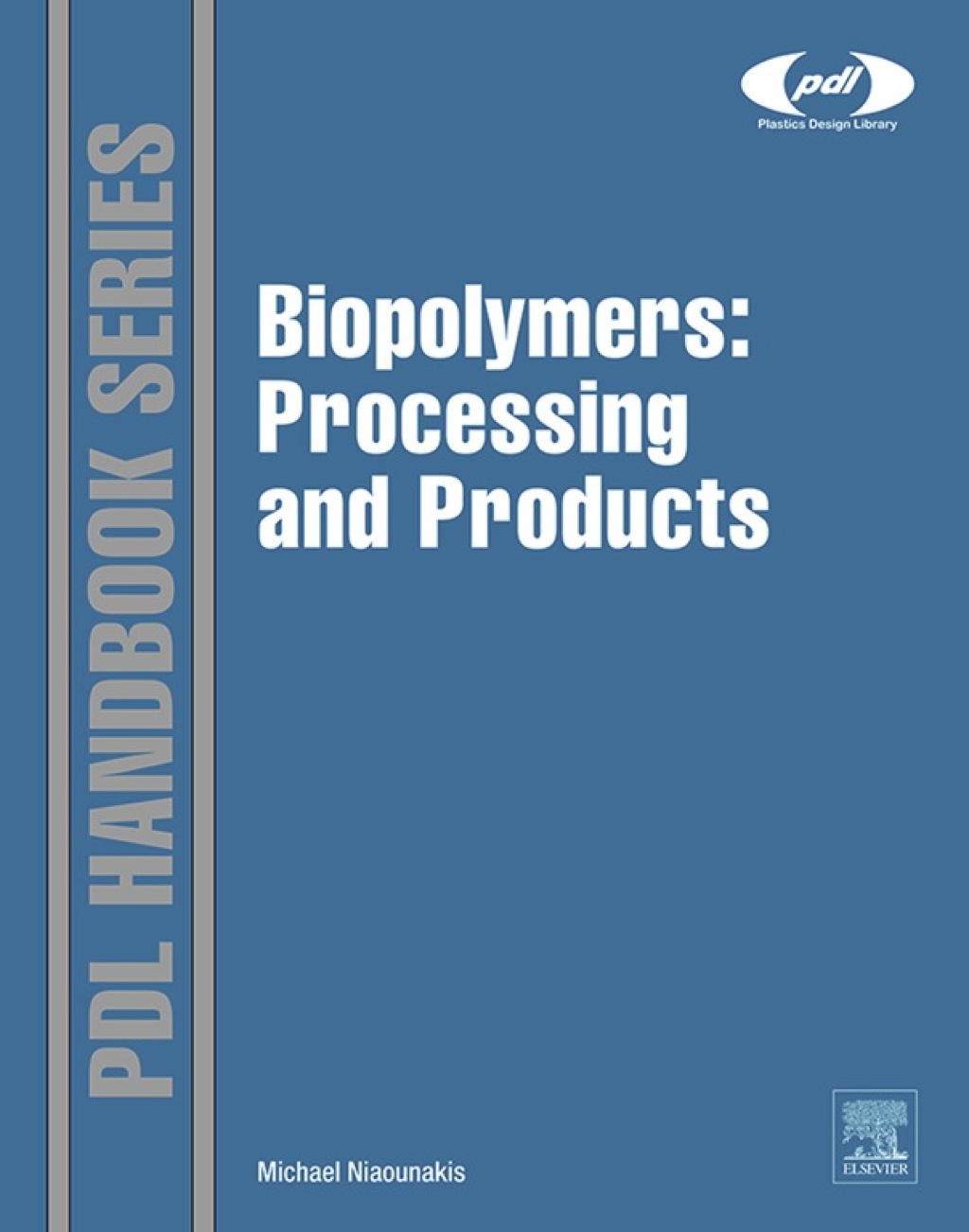 Biopolymers: Processing and Products â€“ PDF/EPUB Version Downloadable