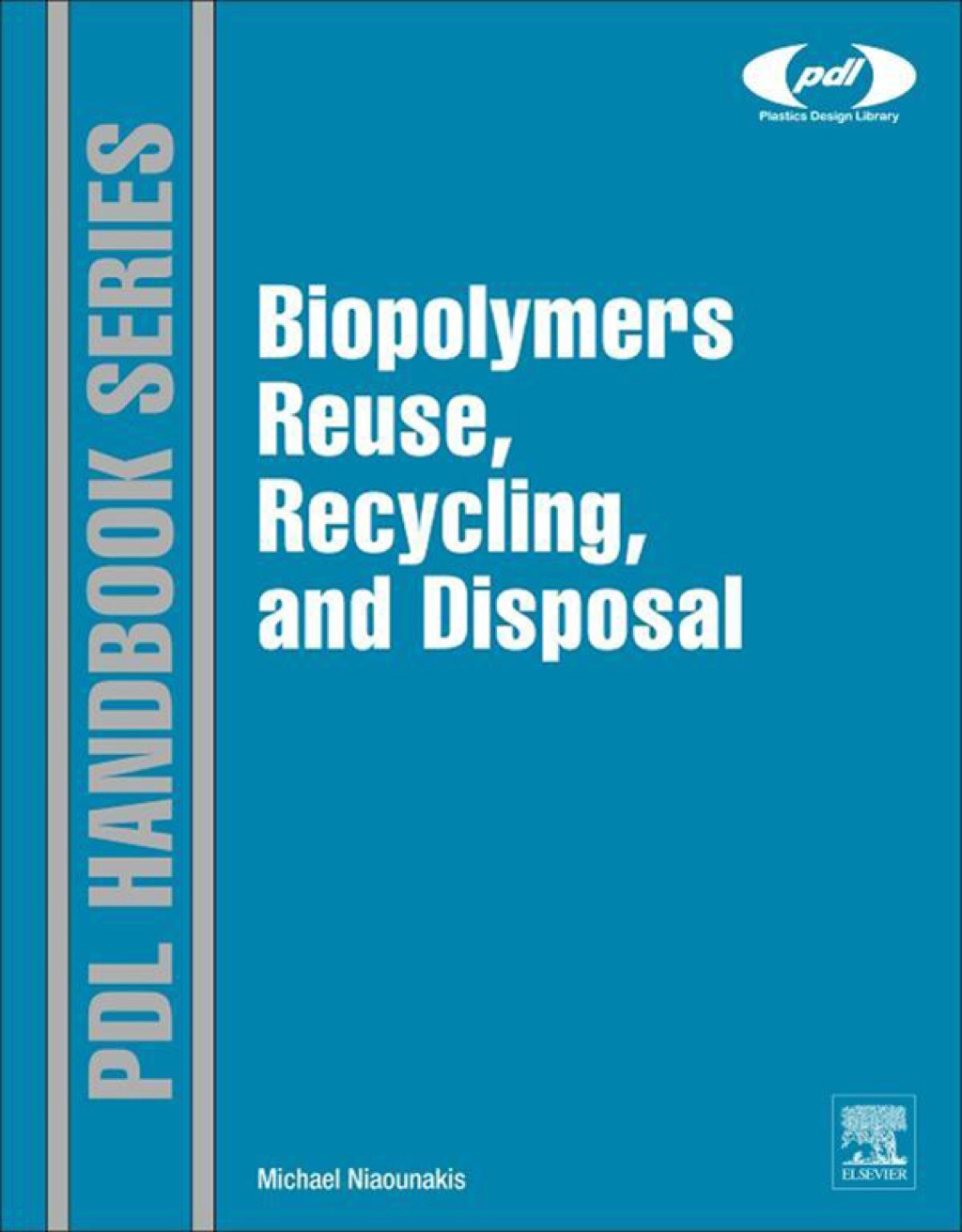 Biopolymers: Reuse, Recycling, and Disposal â€“ PDF/EPUB Version Downloadable