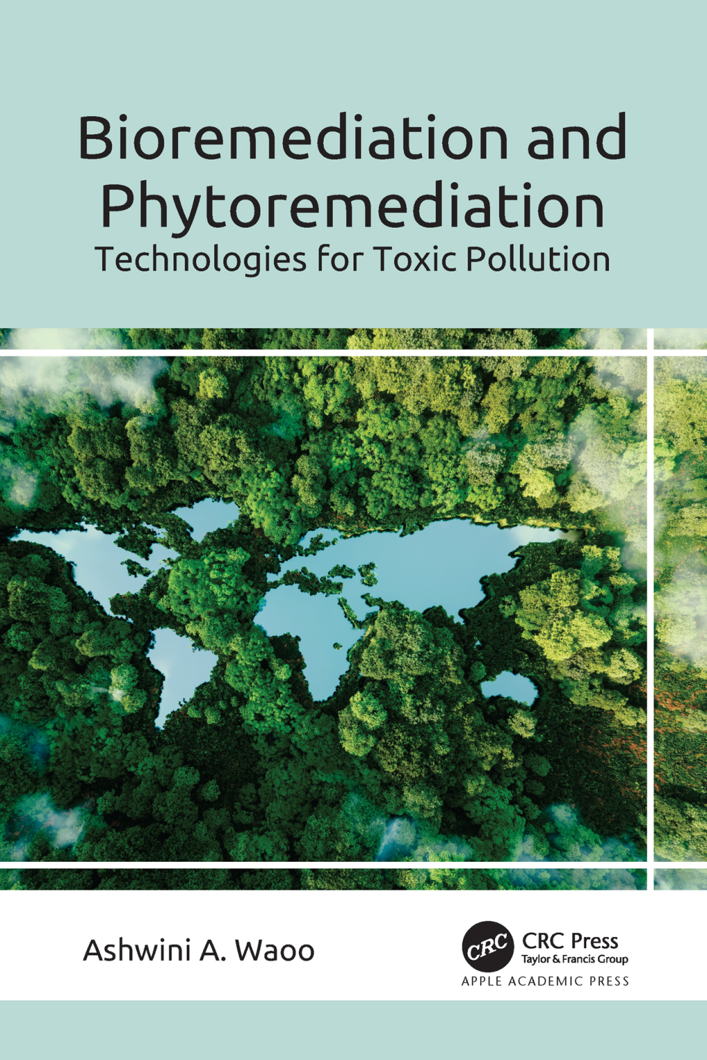 Bioremediation and Phytoremediation Technologies for Toxic Pollution 1st Edition â€“ PDF/EPUB Version Downloadable