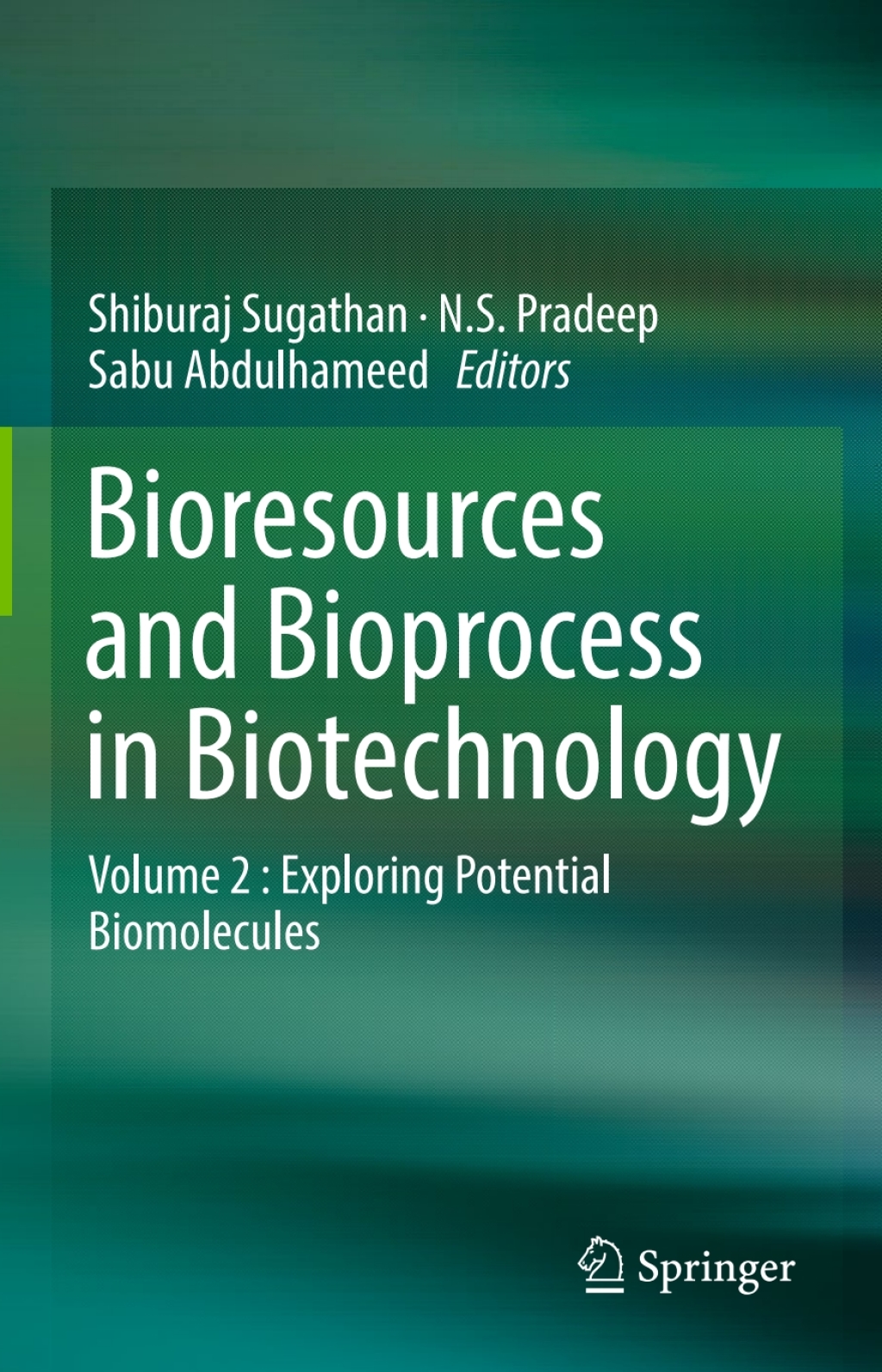 Bioresources and Bioprocess in Biotechnology Volume 2 : Exploring ...
