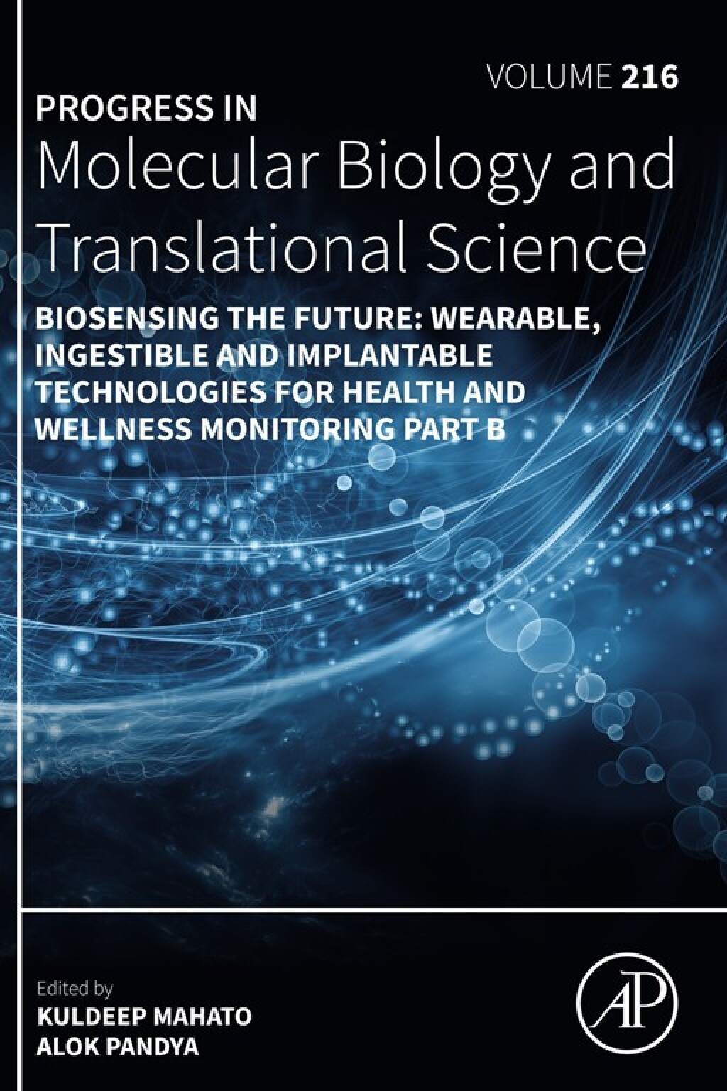 Biosensing the Future Wearable, Ingestible and Implantable Technologies for Health and Wellness Monitoring Part B â€“ PDF/EPUB Version Downloadable