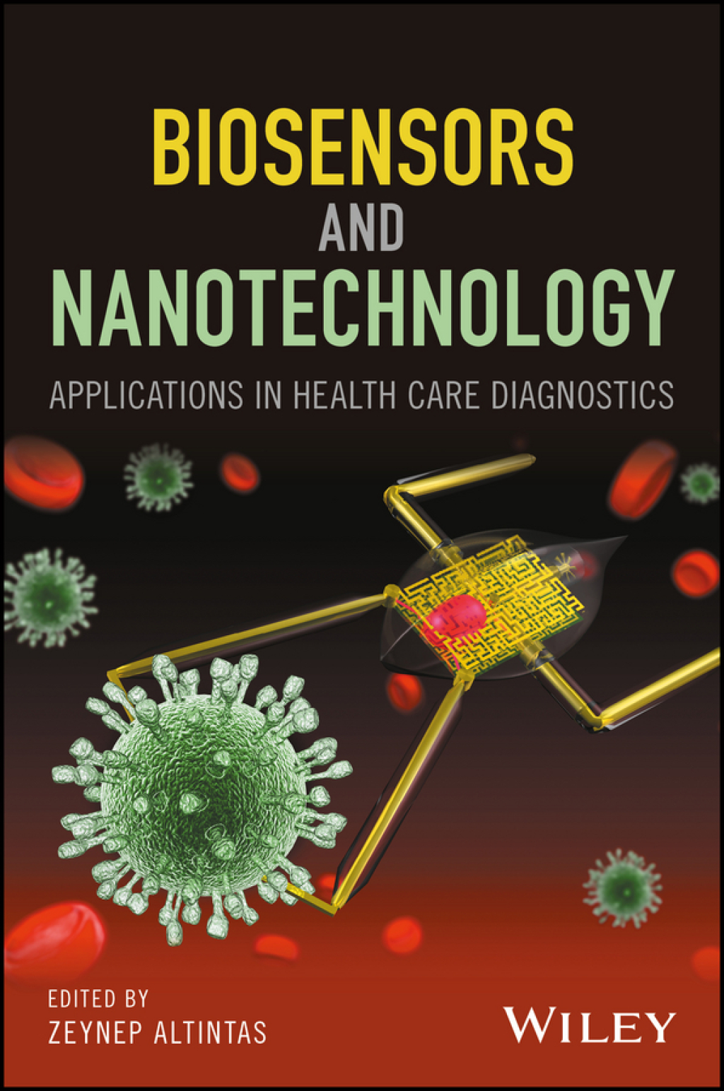 Biosensors and Nanotechnology: Applications in Health Care Diagnostics 1st Edition â€“ PDF/EPUB Version Downloadable