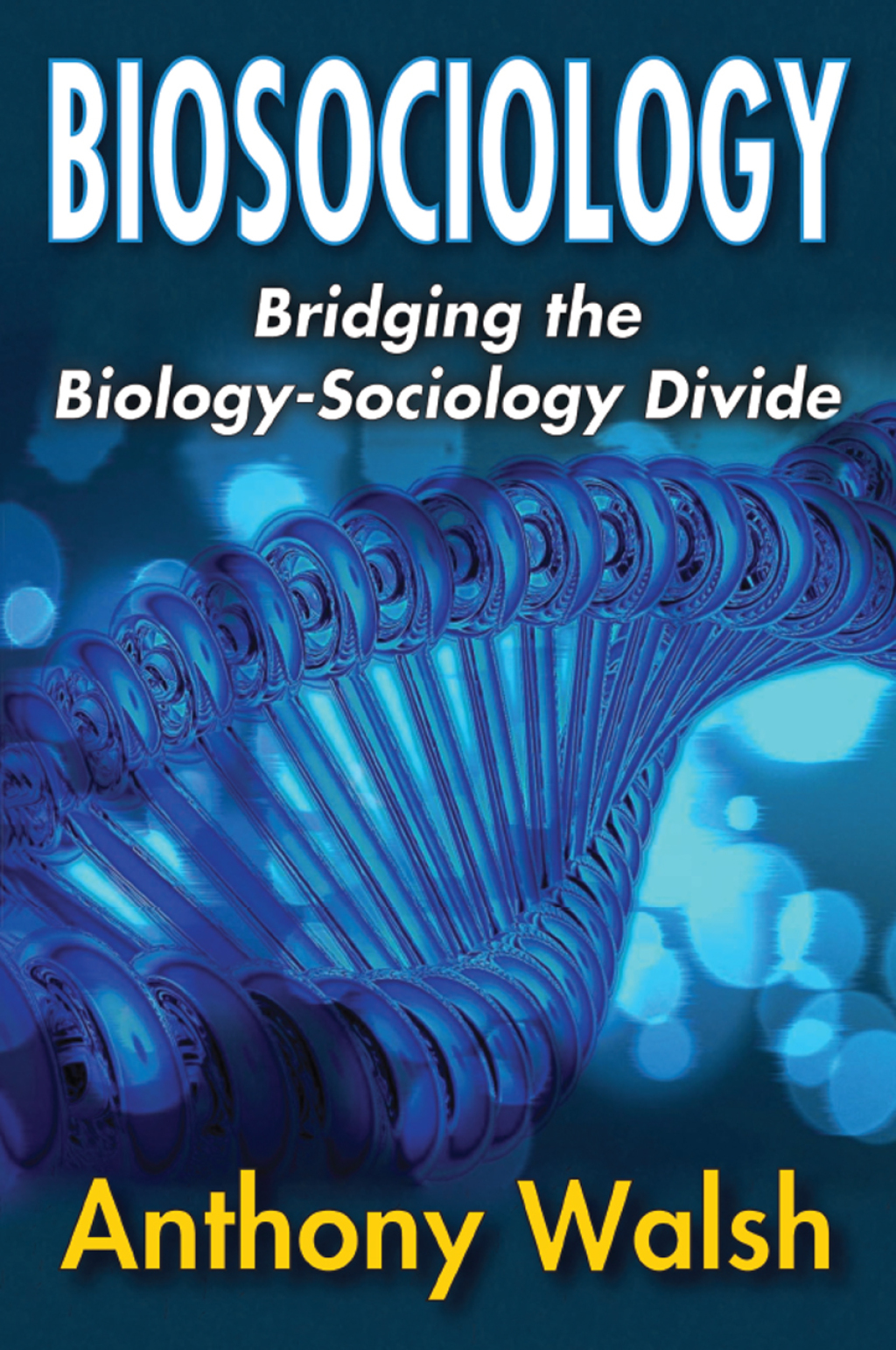 Biosociology Bridging the Biology-Sociology Divide 1st Edition â€“ PDF/EPUB Version Downloadable