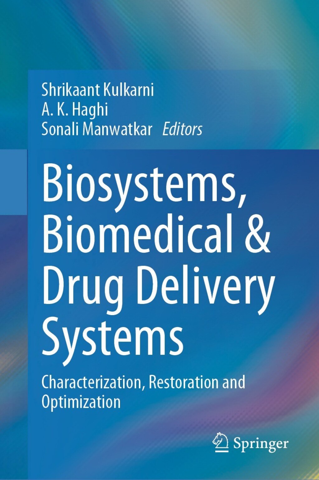 Biosystems, Biomedical & Drug Delivery Systems Characterization, Restoration and Optimization â€“ PDF/EPUB Version Downloadable