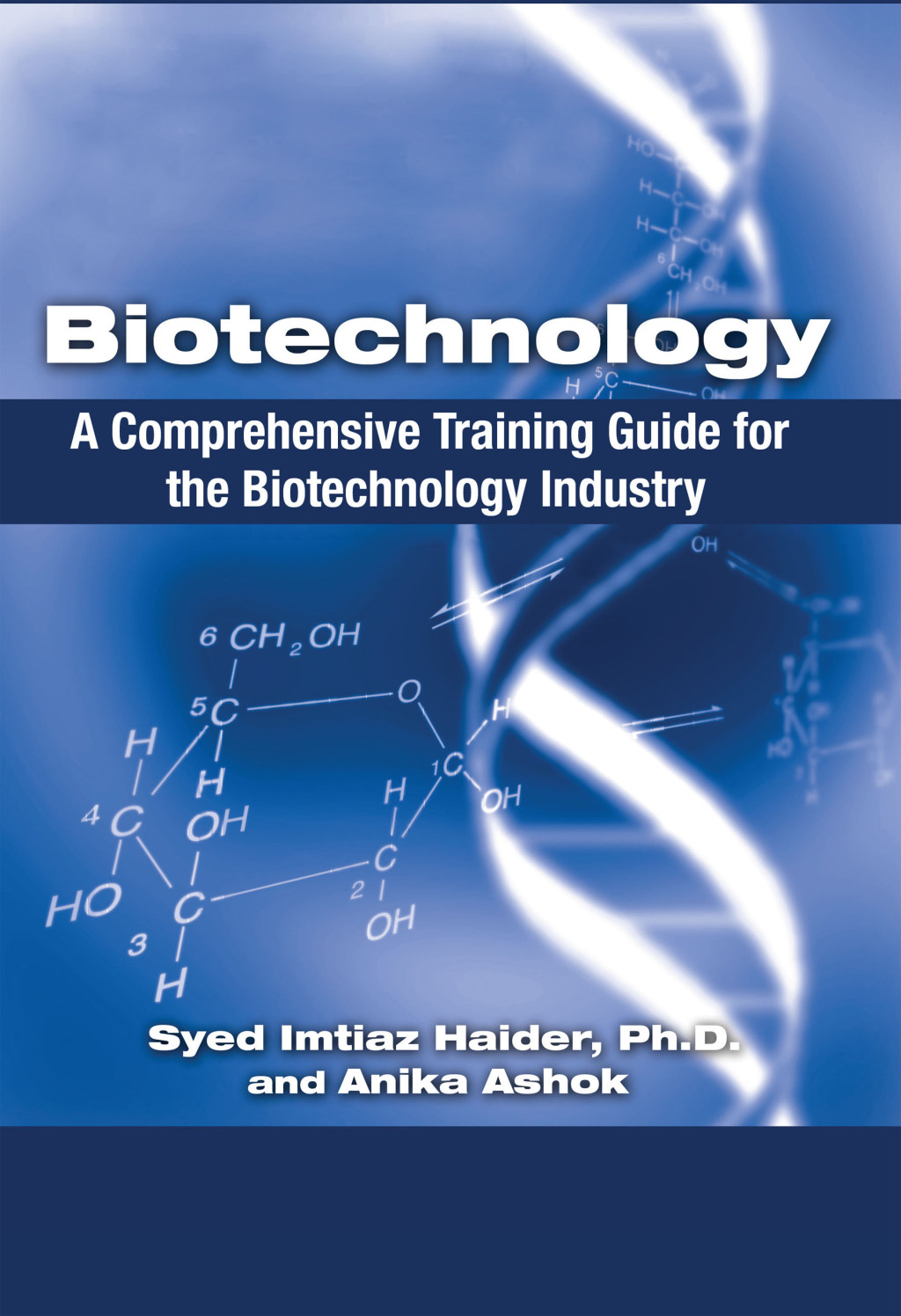 Biotechnology A Comprehensive Training Guide for the Biotechnology Industry 1st Edition â€“ PDF/EPUB Version Downloadable