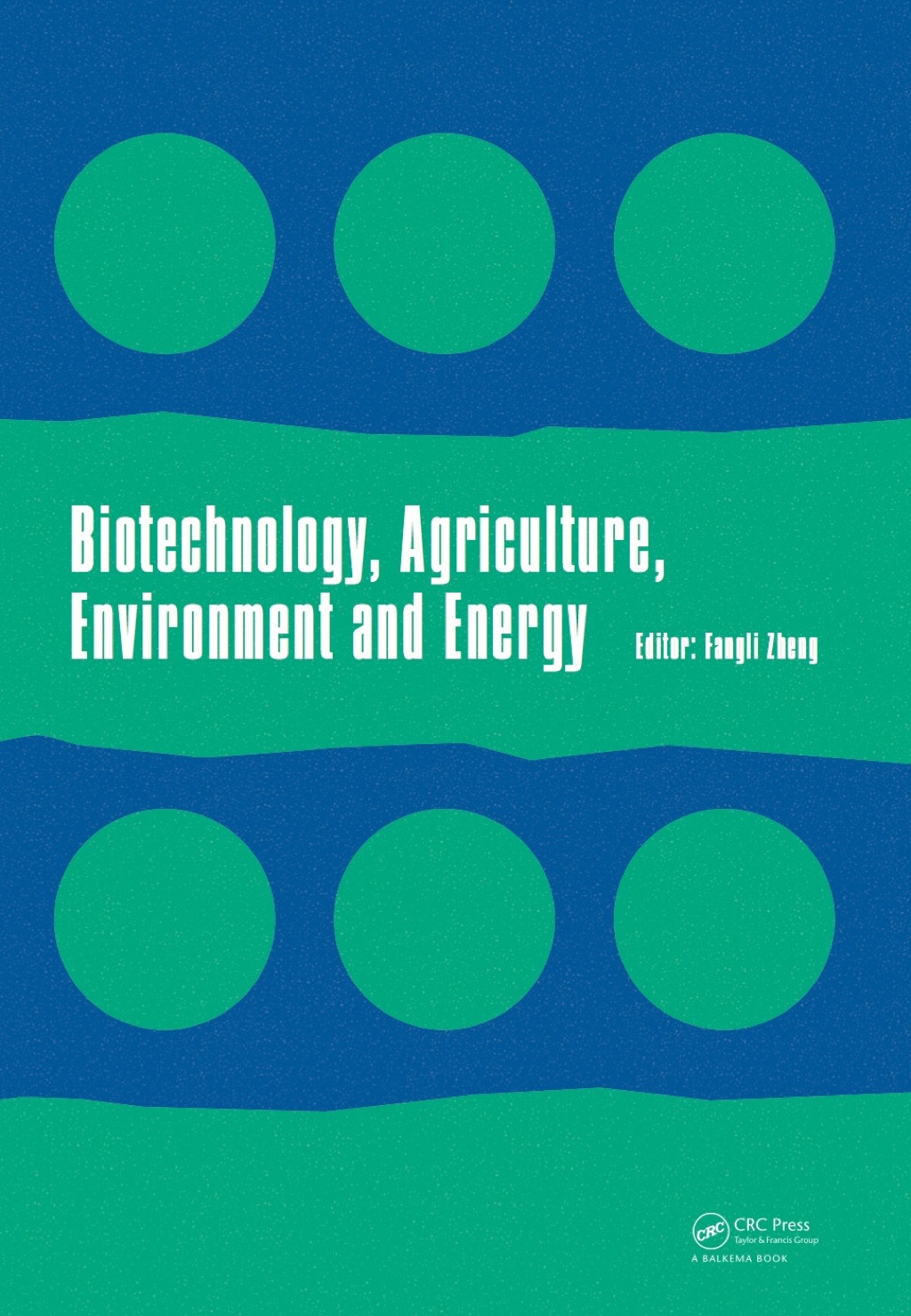 Biotechnology, Agriculture, Environment and Energy Proceedings of the 2014 International Conference on Biotechnology, Agriculture, Environment and Energy (ICBAEE 2014), May 22-23, 2014, Beijing, China. 1st Edition â€“ PDF/EPUB Version Downloadable