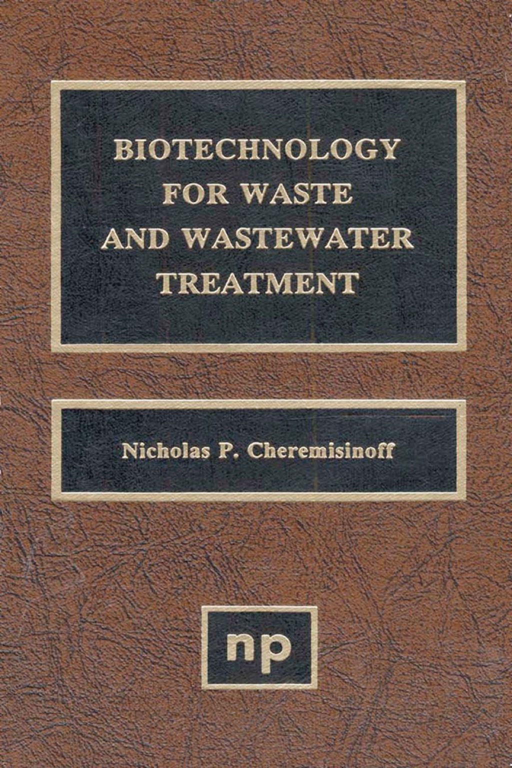 Biotechnology for Waste and Wastewater Treatment â€“ PDF/EPUB Version Downloadable
