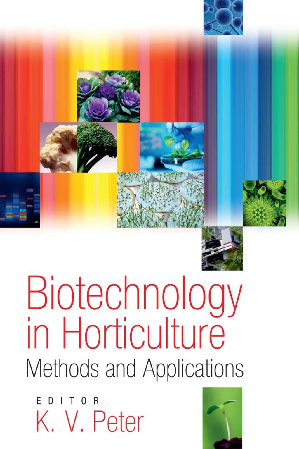 Biotechnology in Horticulture: Methods and Applications 1st Edition â€“ PDF/EPUB Version Downloadable