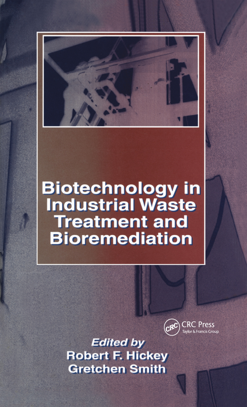 Biotechnology in Industrial Waste Treatment and Bioremediation 1st Edition â€“ PDF/EPUB Version Downloadable