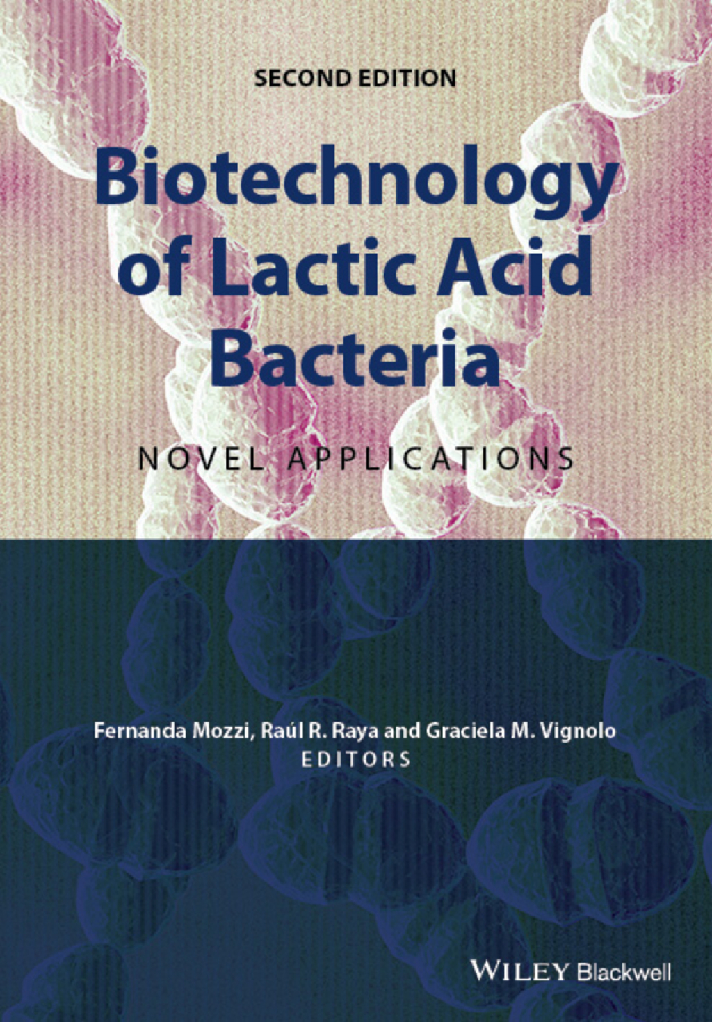 Biotechnology of Lactic Acid Bacteria Novel Applications 2nd Edition â€“ PDF/EPUB Version Downloadable
