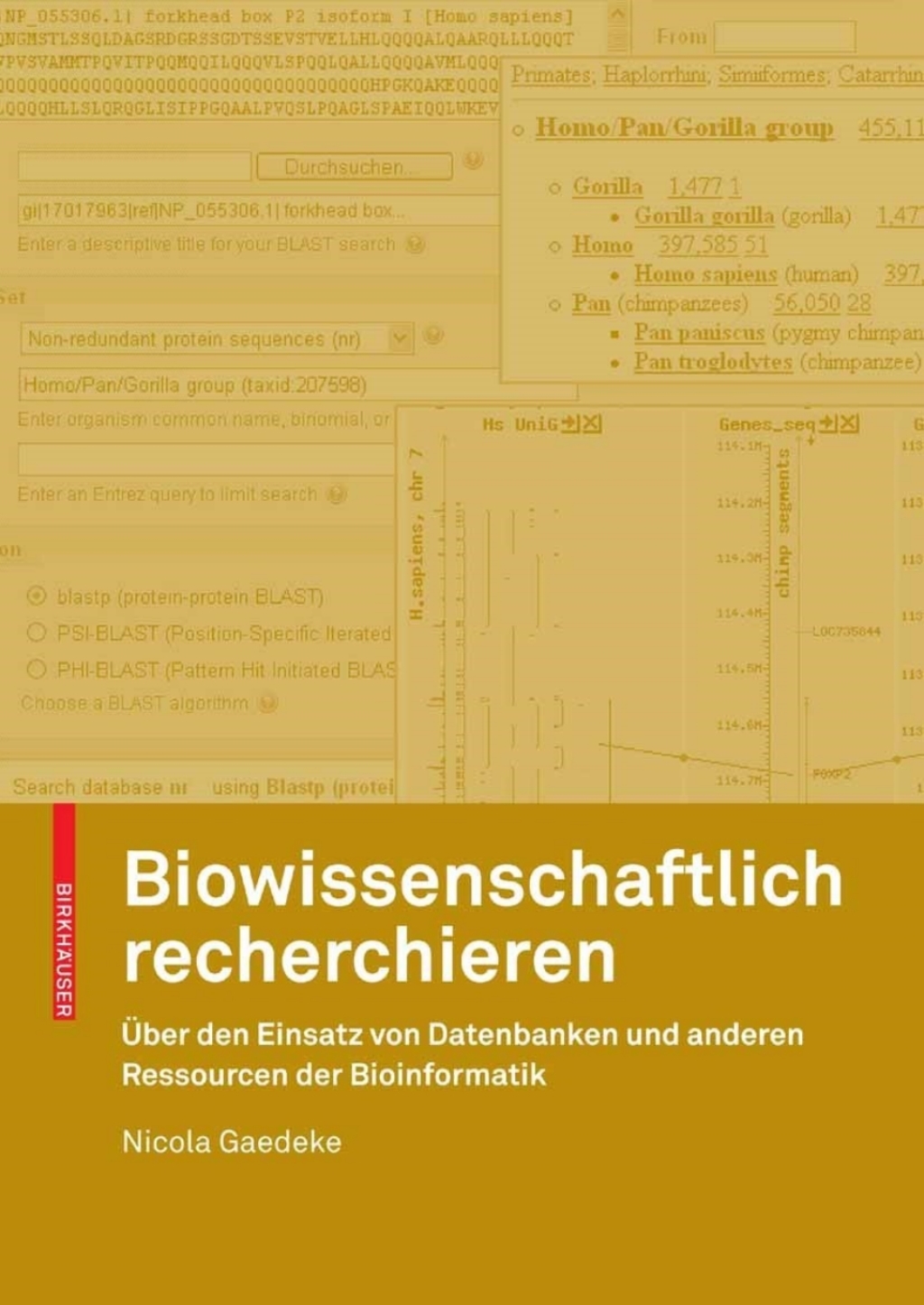 Biowissenschaftlich recherchieren Ãœber den Einsatz von Datenbanken und anderen Ressourcen der Bioinformatik - (PDF/EPUB Version)