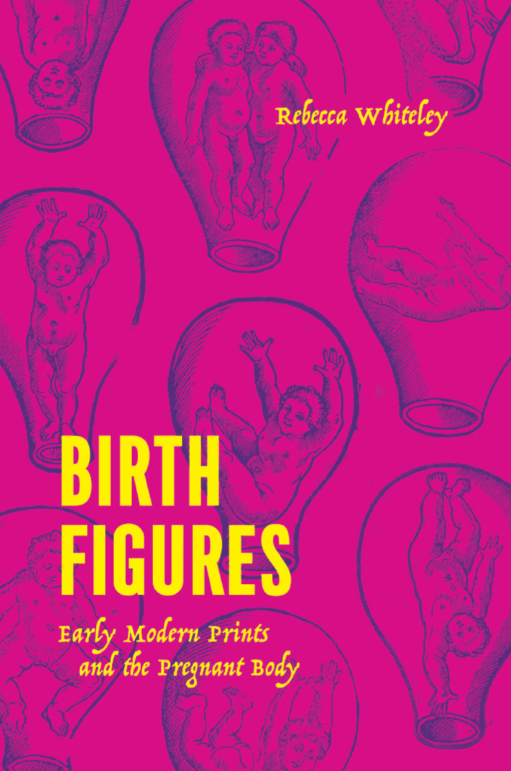 Birth Figures Early Modern Prints and the Pregnant Body  â€“ PDF/EPUB Version Downloadable