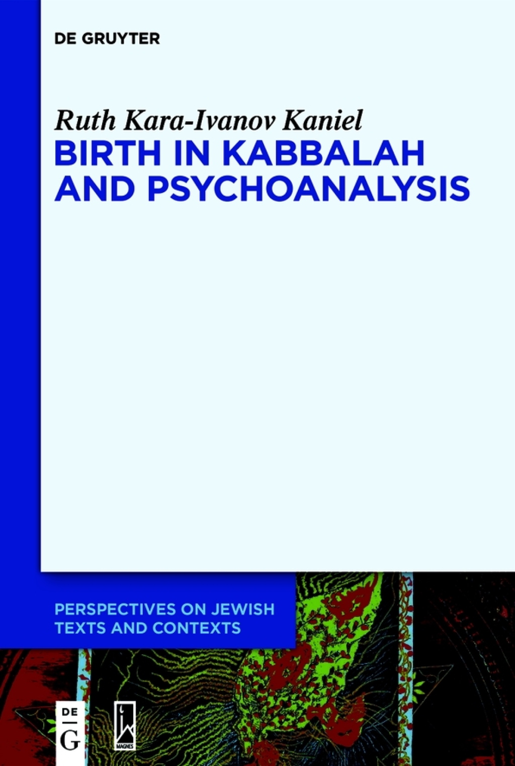 Birth in Kabbalah and Psychoanalysis 1st Edition â€“ PDF/EPUB Version Downloadable