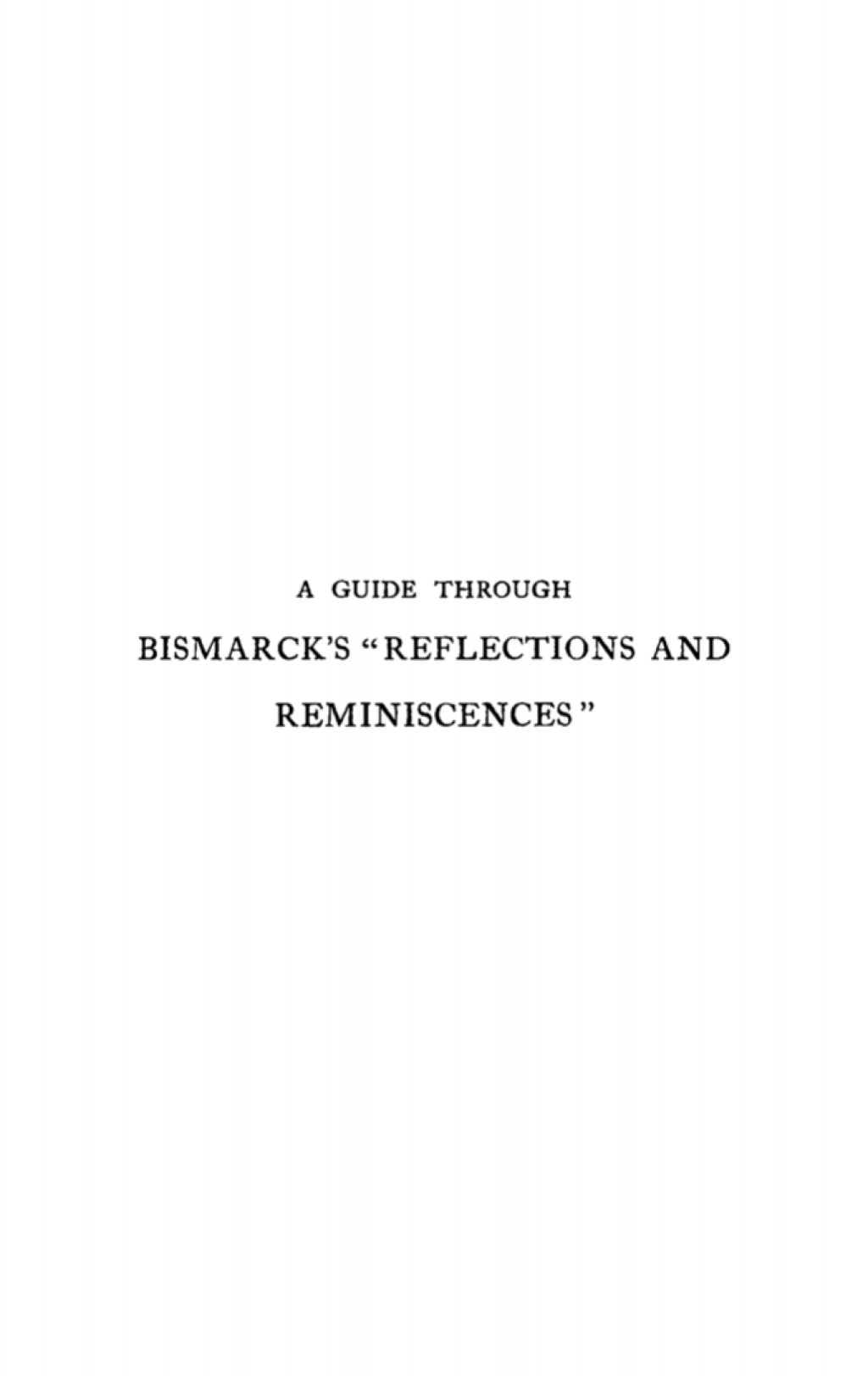Bismarckâ€™s â€œReflections and Reminiscencesâ€ 1st Edition â€“ PDF/EPUB Version Downloadable