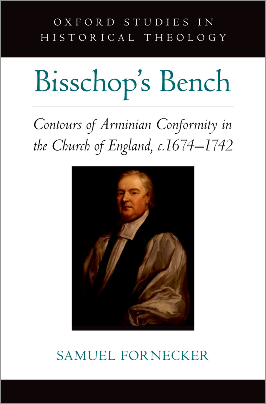 Bisschop's Bench Contours of Arminian Conformity in the Church of England, c.1674-1742  â€“ PDF/EPUB Version Downloadable