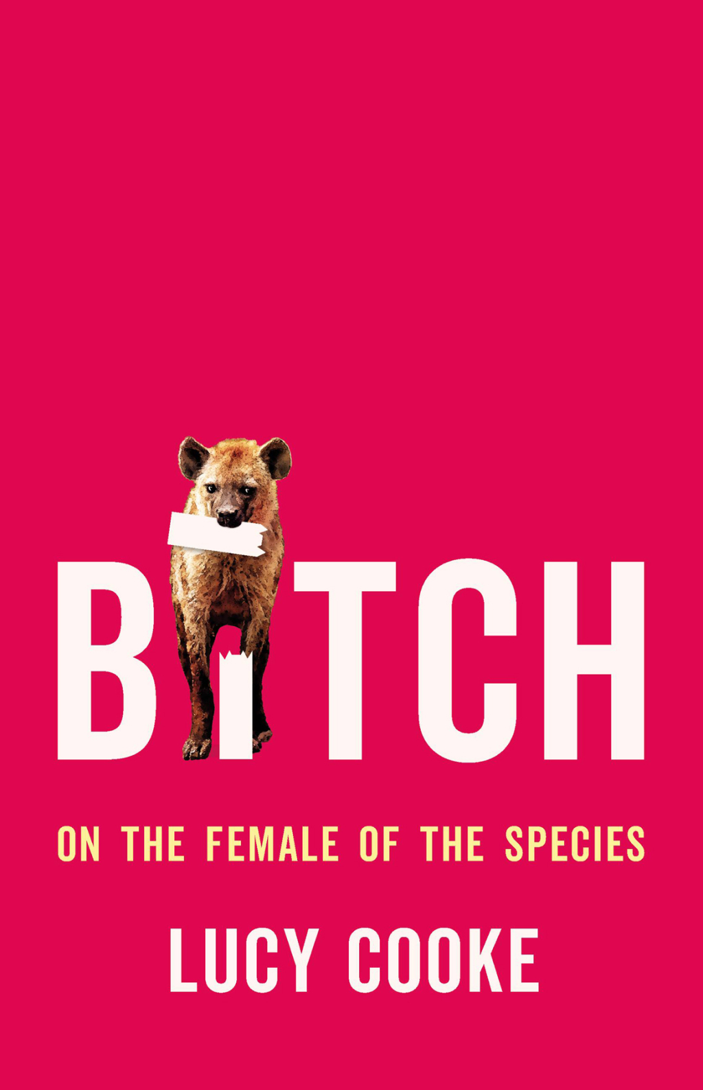 Bitch On the Female of the Species - (PDF/EPUB Version)